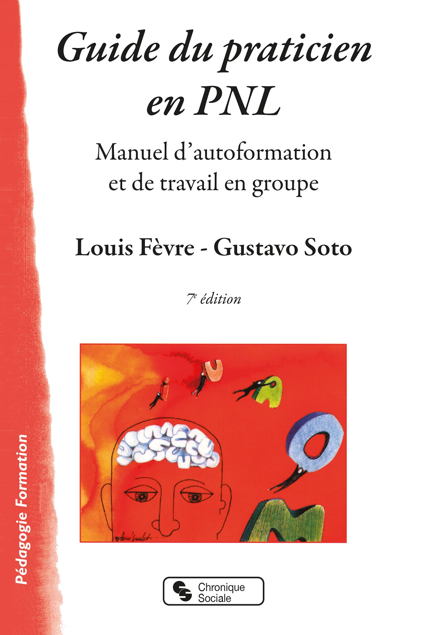 Guide du praticien en PNL: Manuel d'autoformation et de travail en groupe book