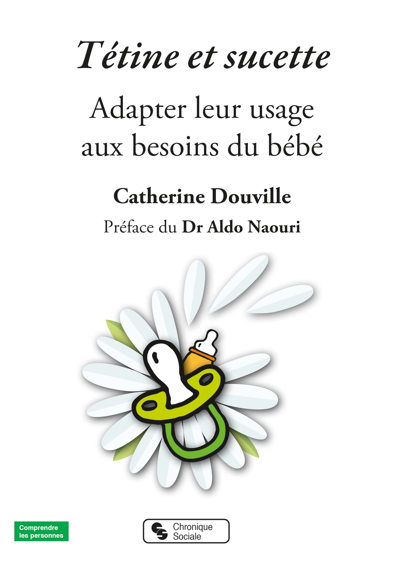 Tétine et sucette: Adapter leur usage aux besoins du bébé book