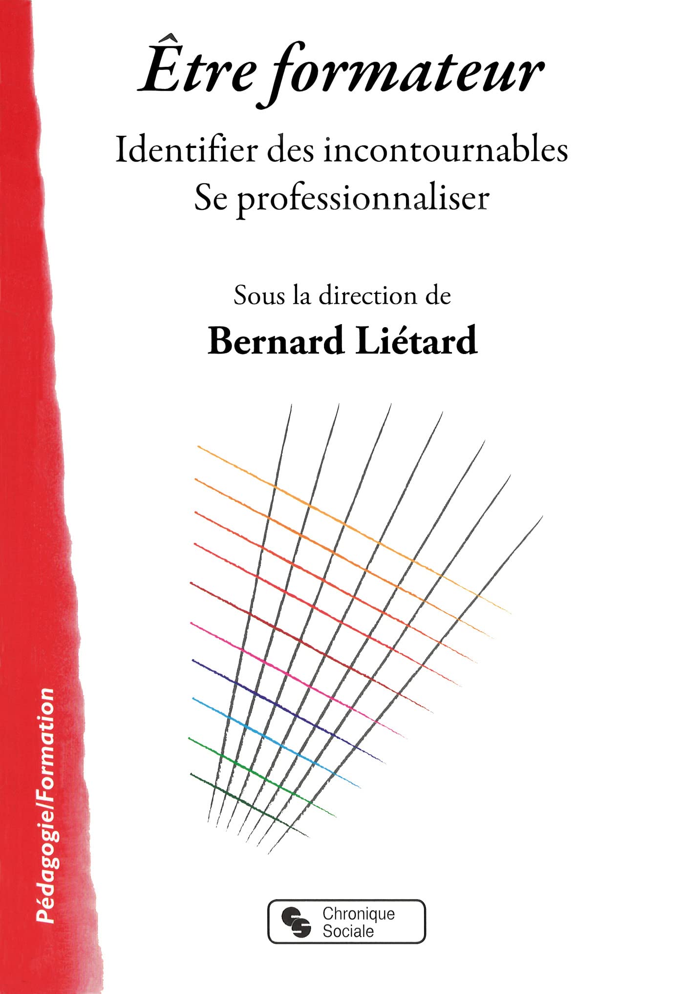 Être formateur: Identifier des incontournables - Se professionnaliser book