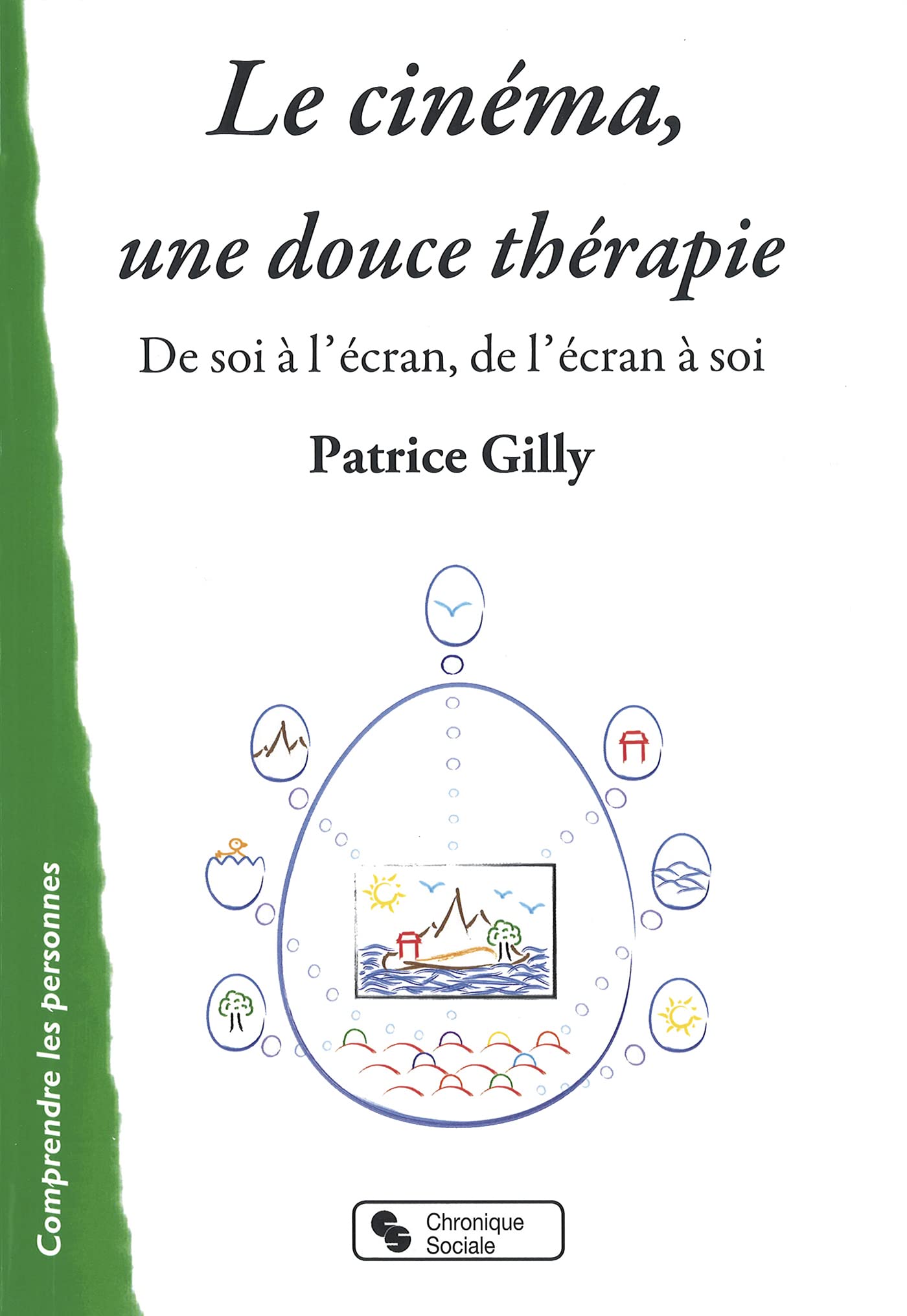 Le Cinéma, une douce thérapie: De soi à l'écran, de l'écran à soi book