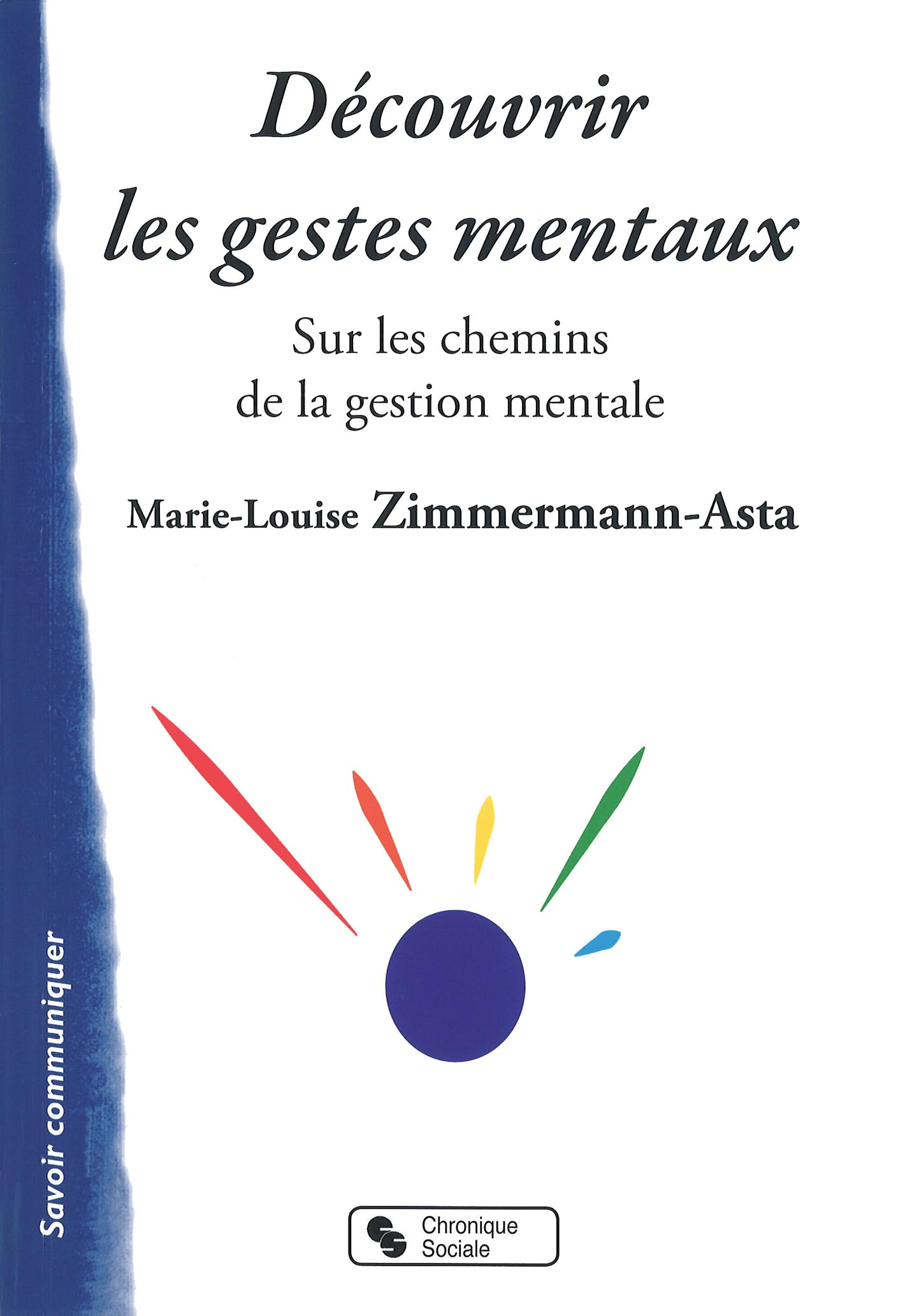 Découvrir les gestes mentaux sur les chemins de la gestion mentale Books