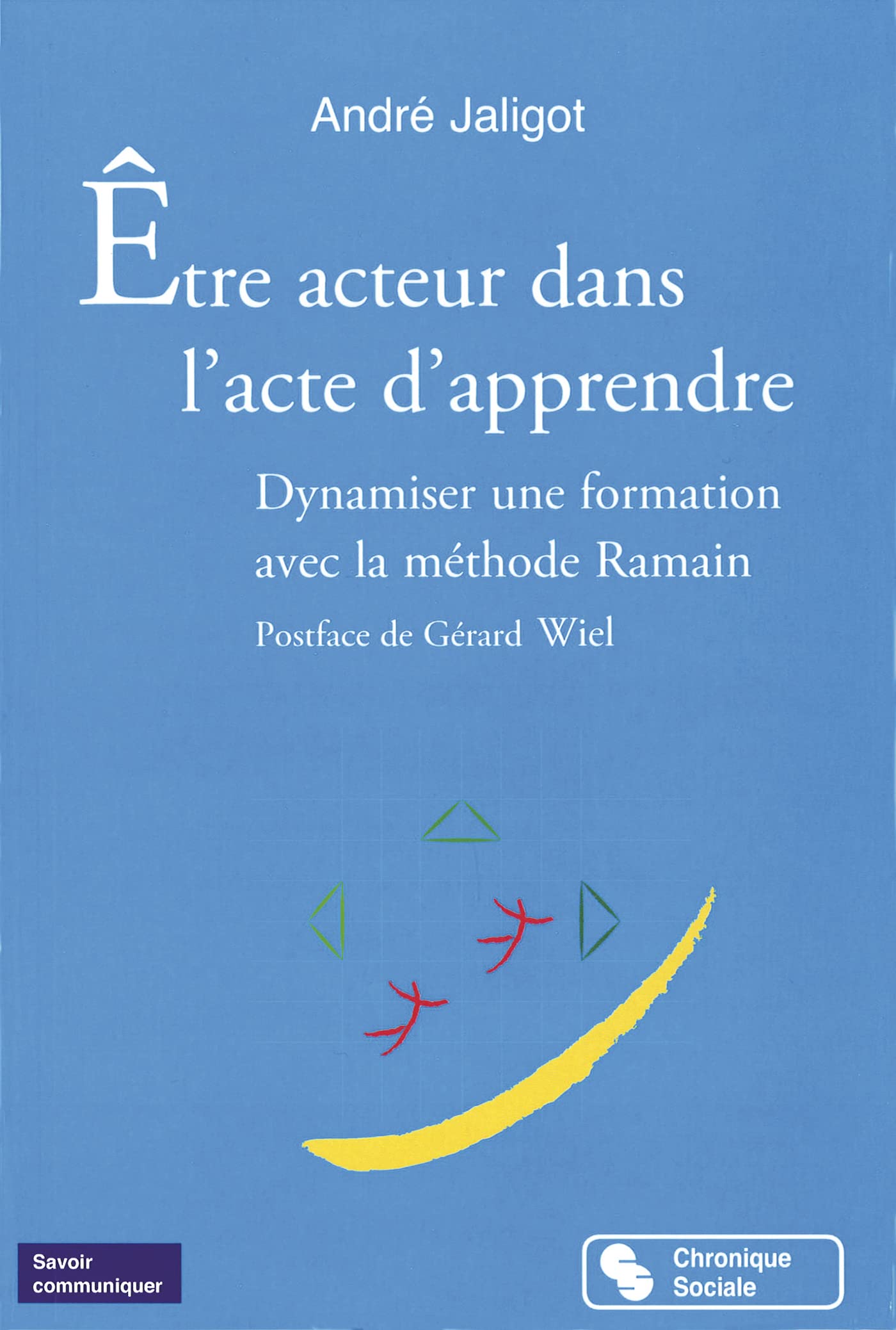 Être acteur dans l'acte d'apprendre: Dynamiser une formation avec la méthode Ramain book
