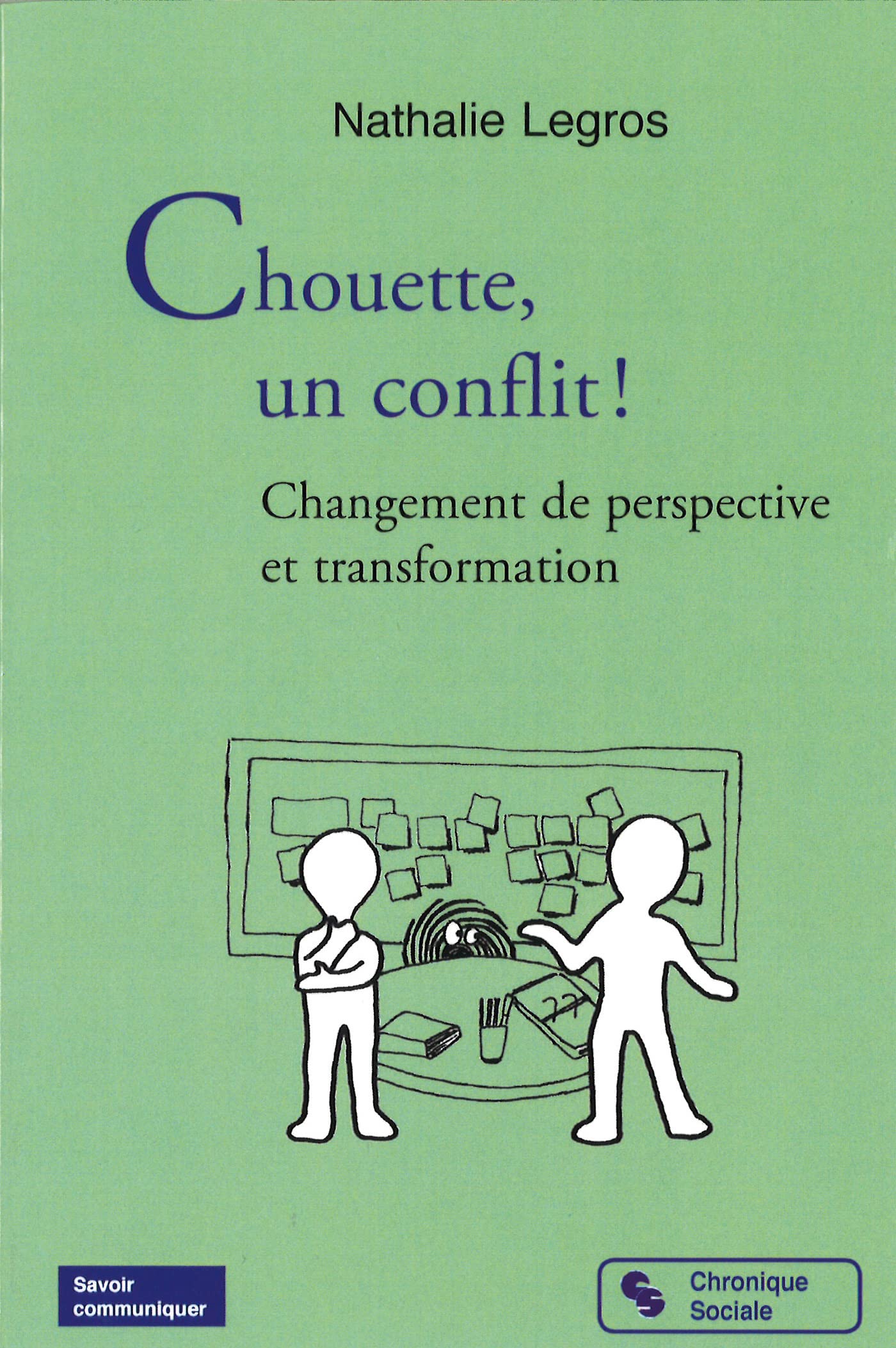 Chouette, un conflit !: Changement de perspective et transformation book