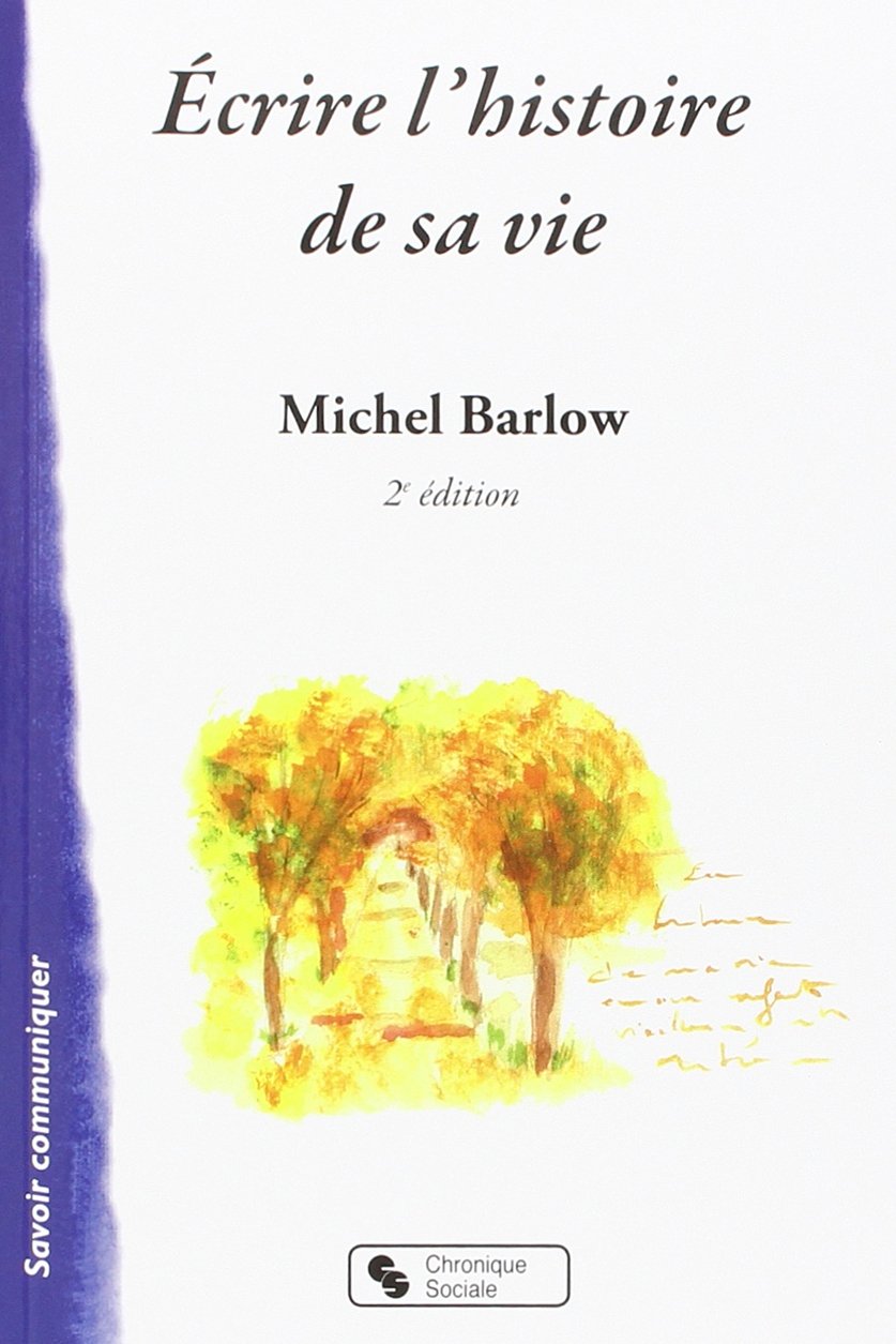 Écrire l'histoire de sa vie book
