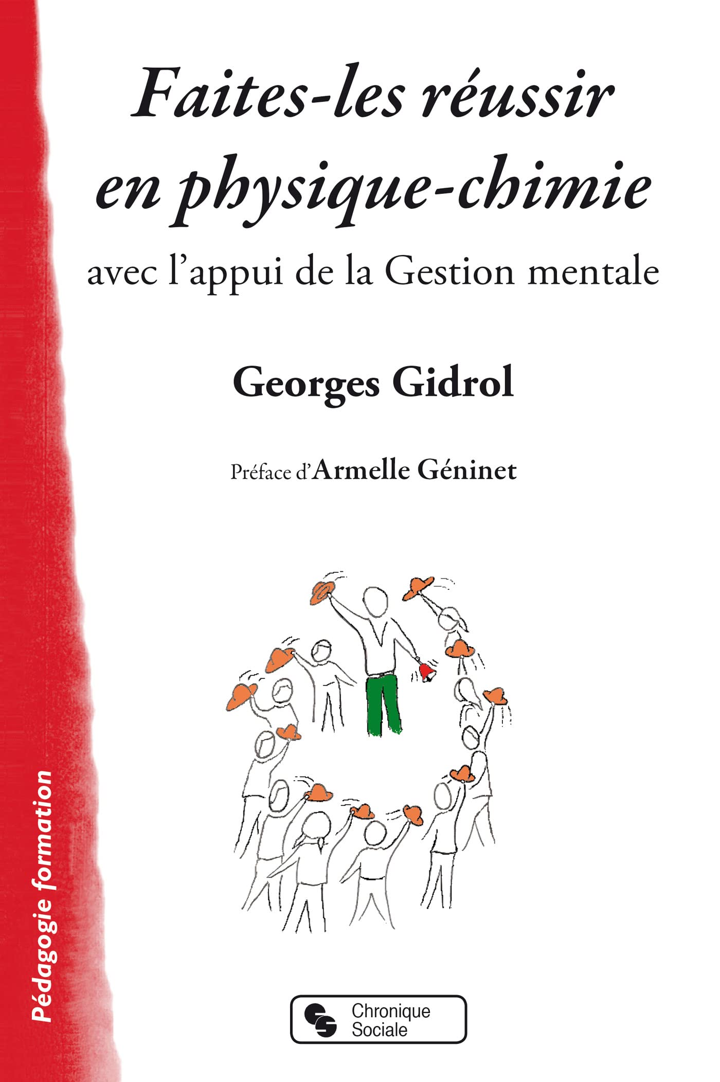 Faites-les réussir en physique-chimie: avec l'appui de la Gestion mentale Education & Training