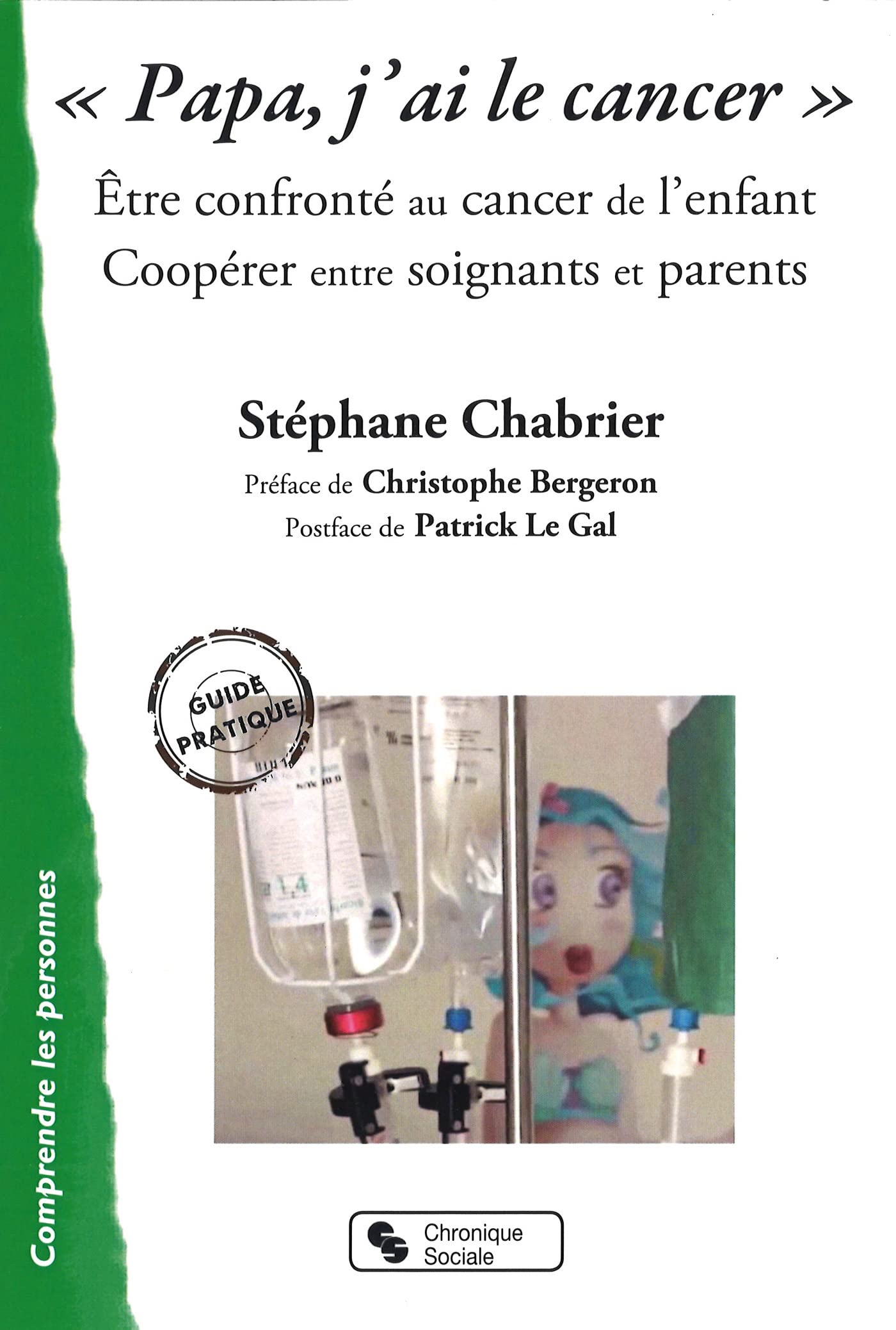 Papa, j'ai le cancer: Être confronté au cancer de l'enfant - Coopérer entre soignants et parents book