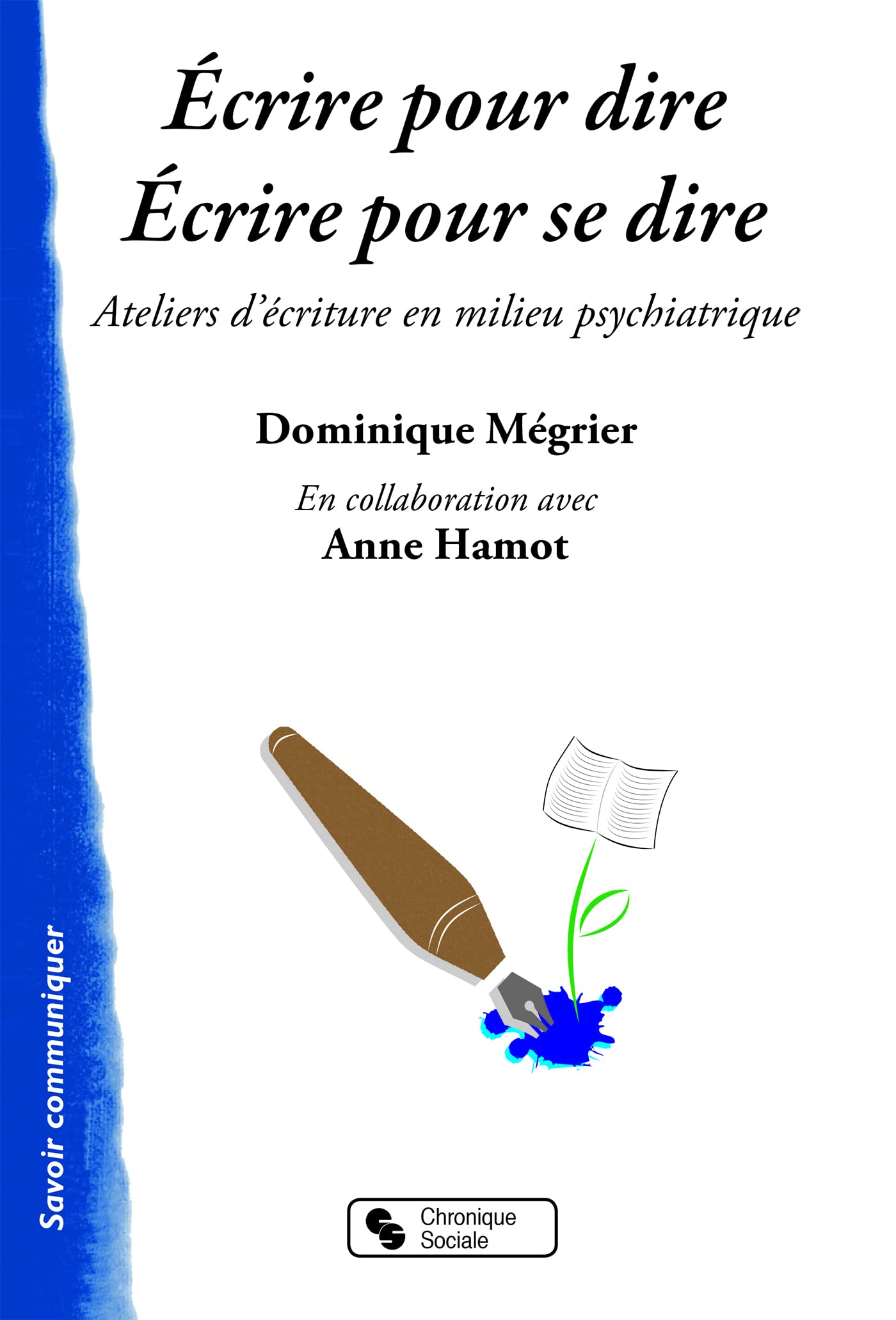 ECRIRE POUR DIRE, ECRIRE POUR SE DIRE book