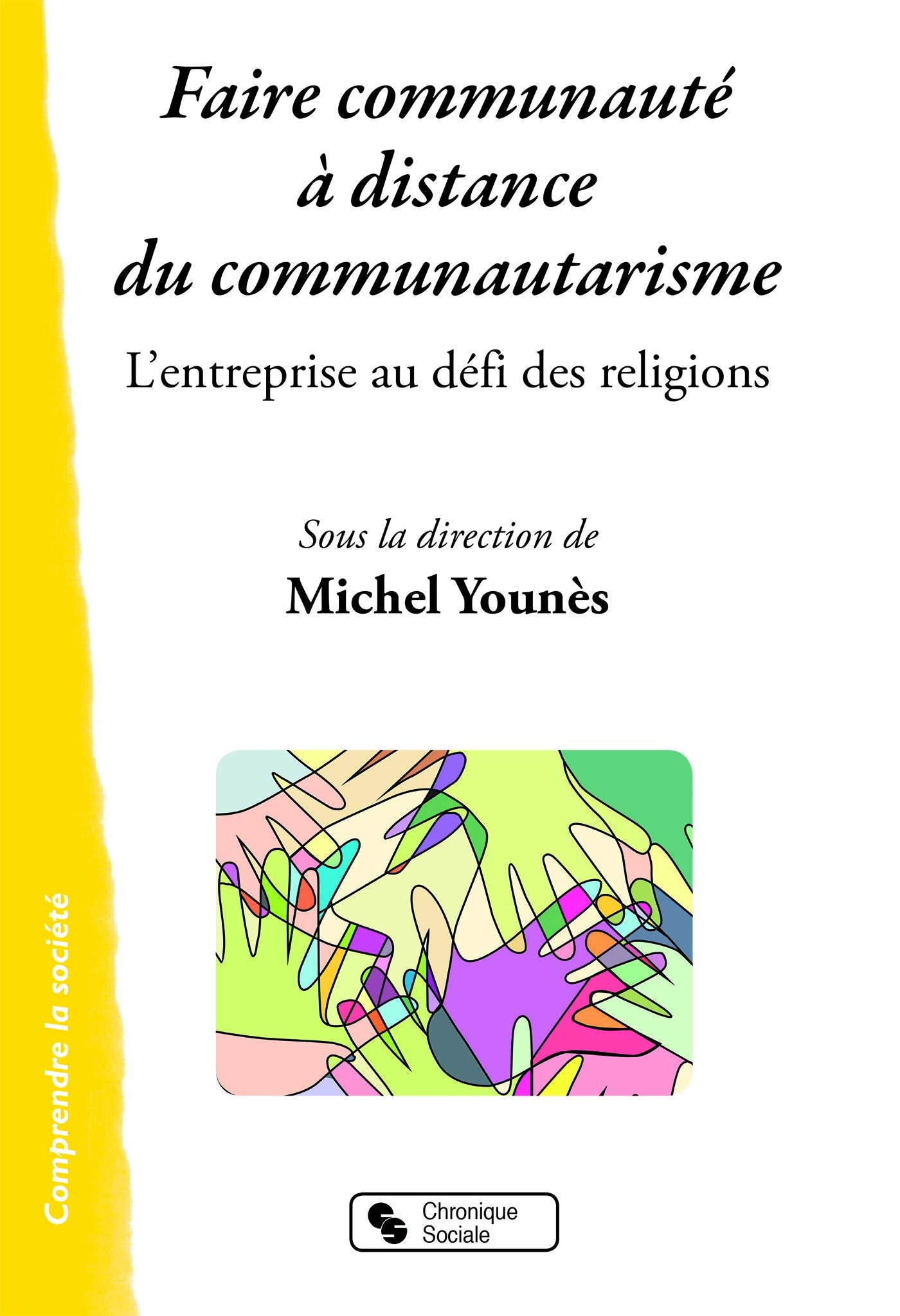 FAIRE COMMUNAUTE A DISTANCE DU COMMUNAUTARISME: L'ENTREPRISE AU DEFI DES RELIGIONS Business, Finance & Career