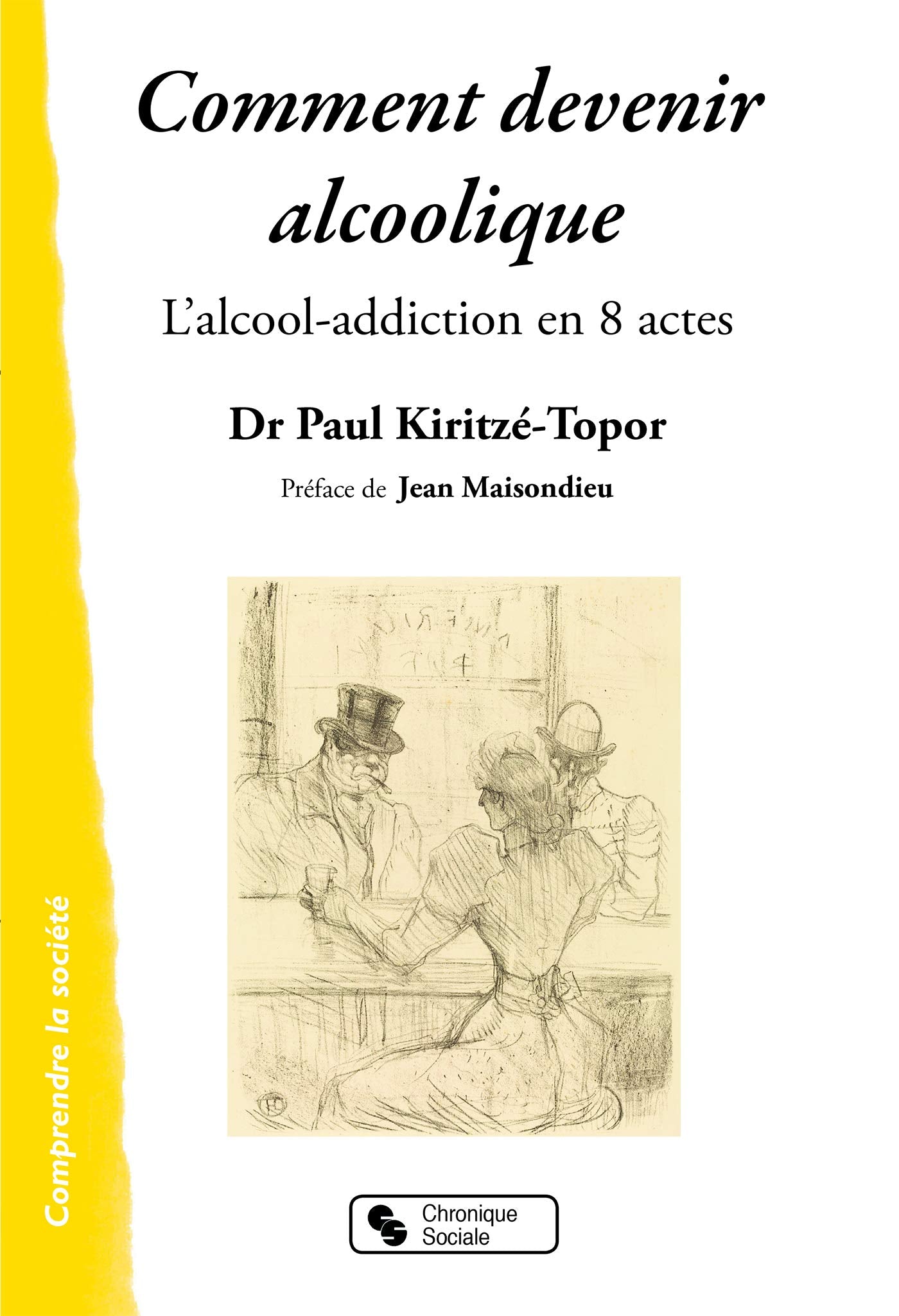 COMMENT DEVENIR ALCOOLIQUE: L'ALCOOL-ADDICTION EN 8 ACTES (0) book