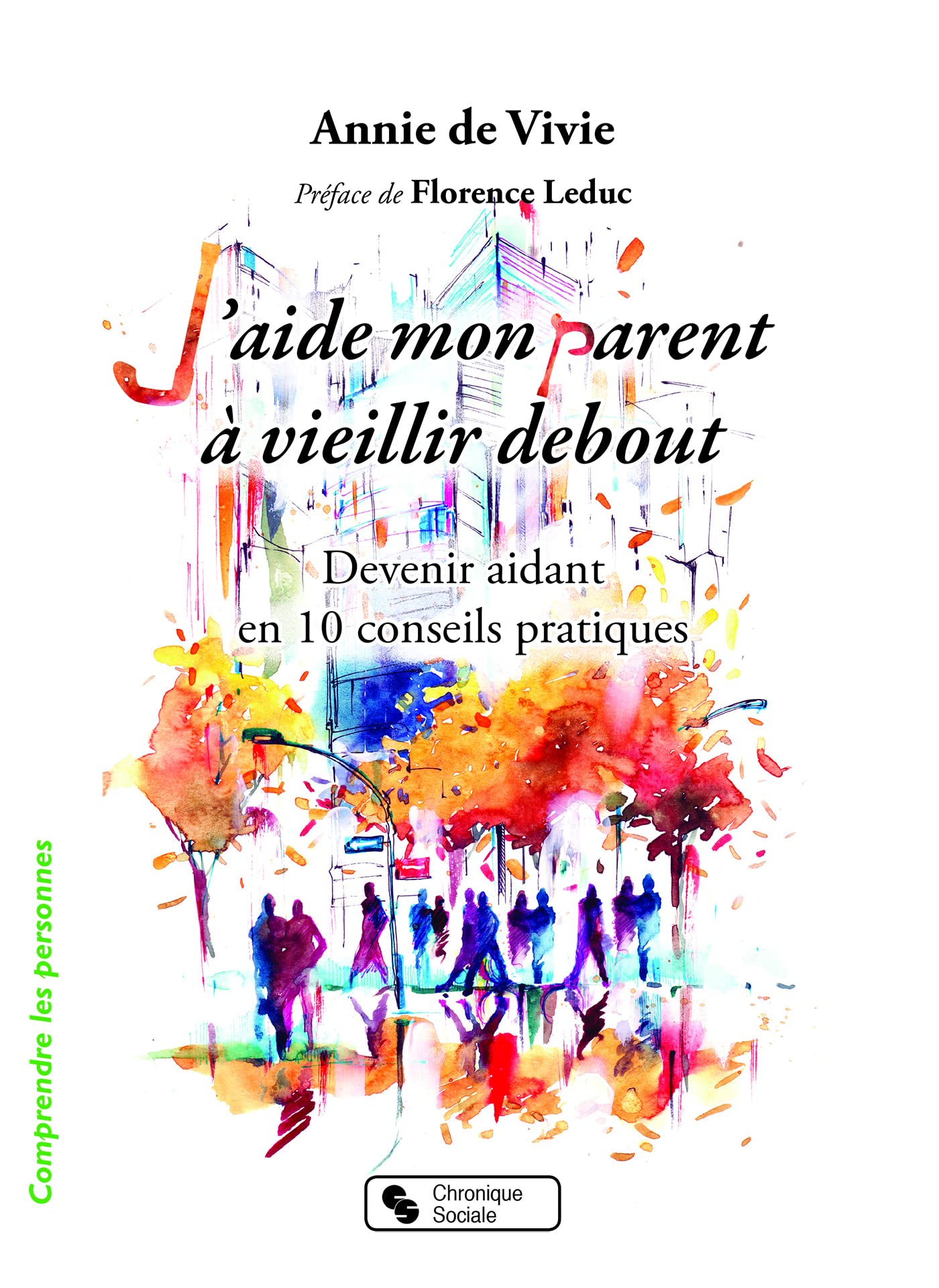 J'aide mon parent à vieillir debout: Devenir aidant en 10 conseils pratiques book