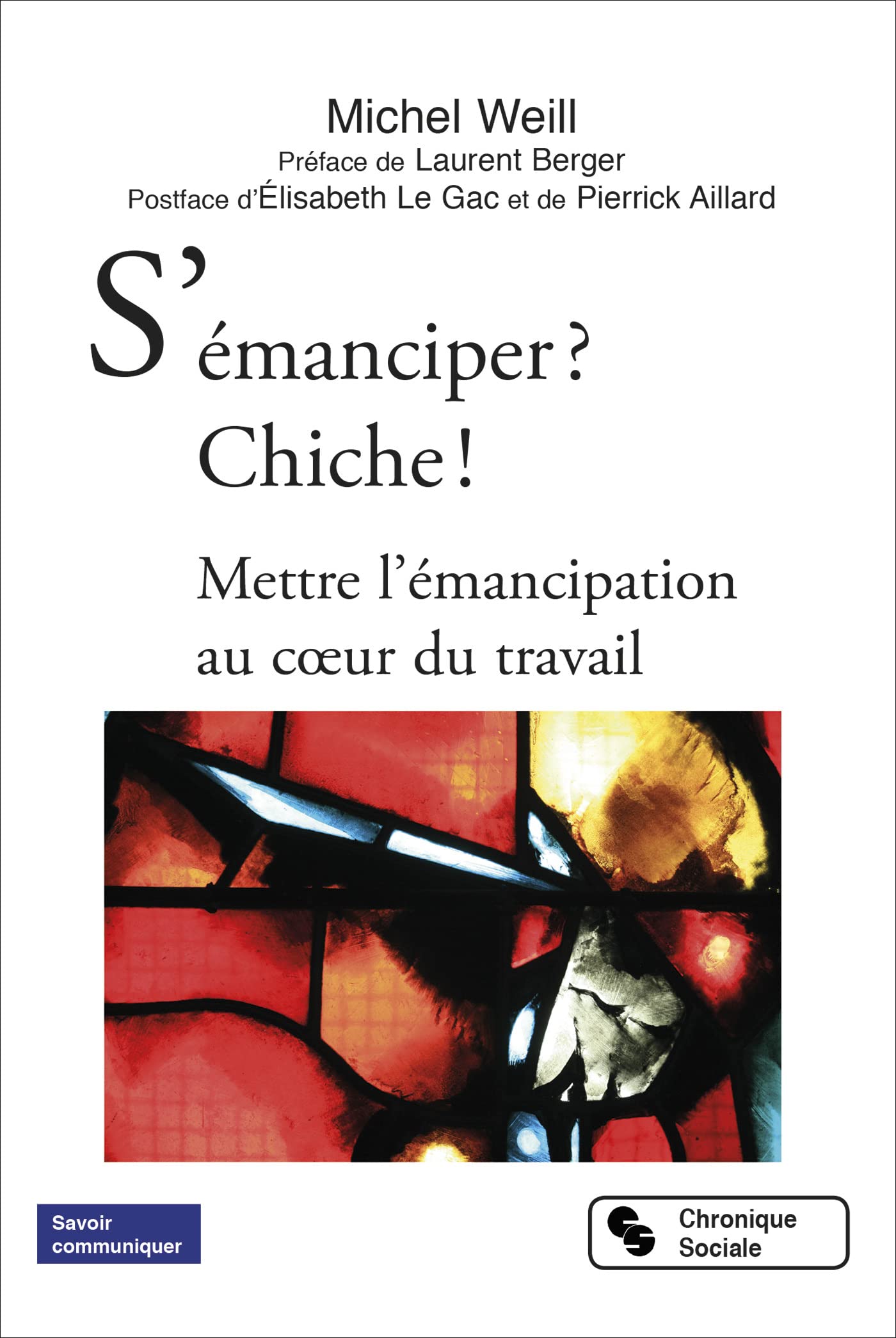 S'émanciper ? Chiche !: Mettre l'émancipation au coeur du travail book