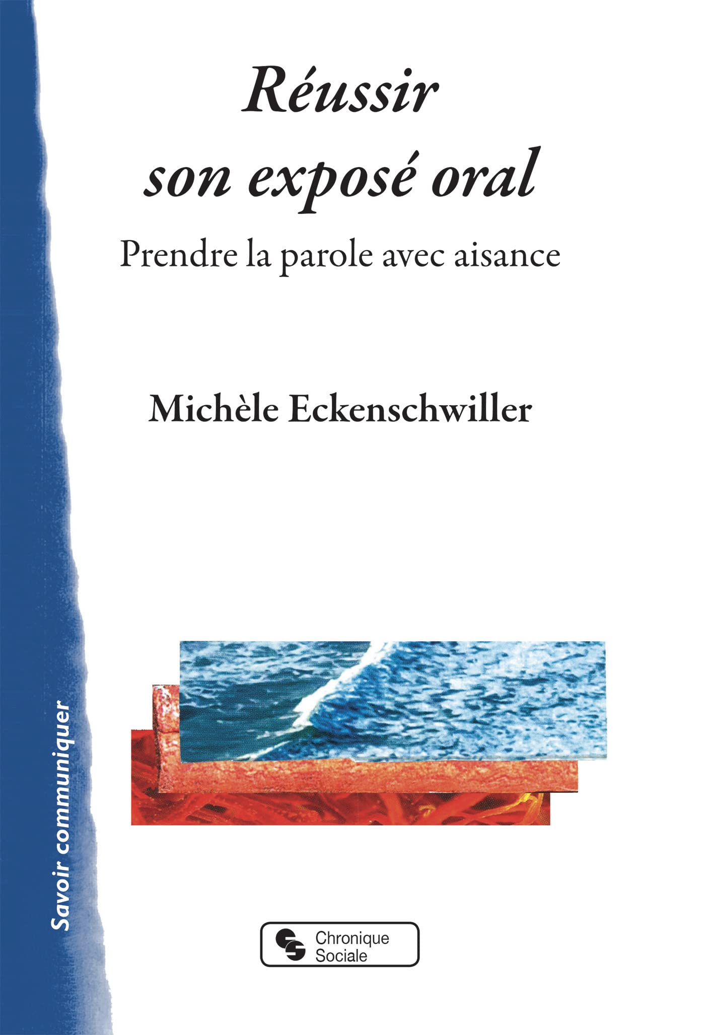 Réussir son exposé oral: Prendre la parole avec aisance book