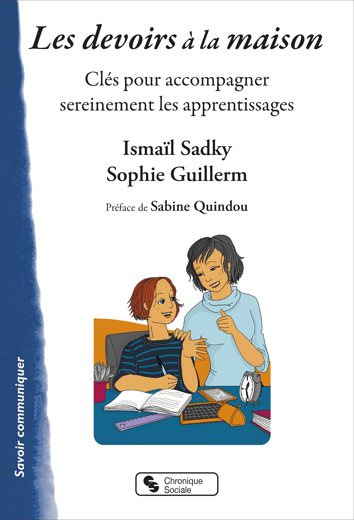 Les devoirs à la maison: Clés pour accompagner sereinement les apprentissages book