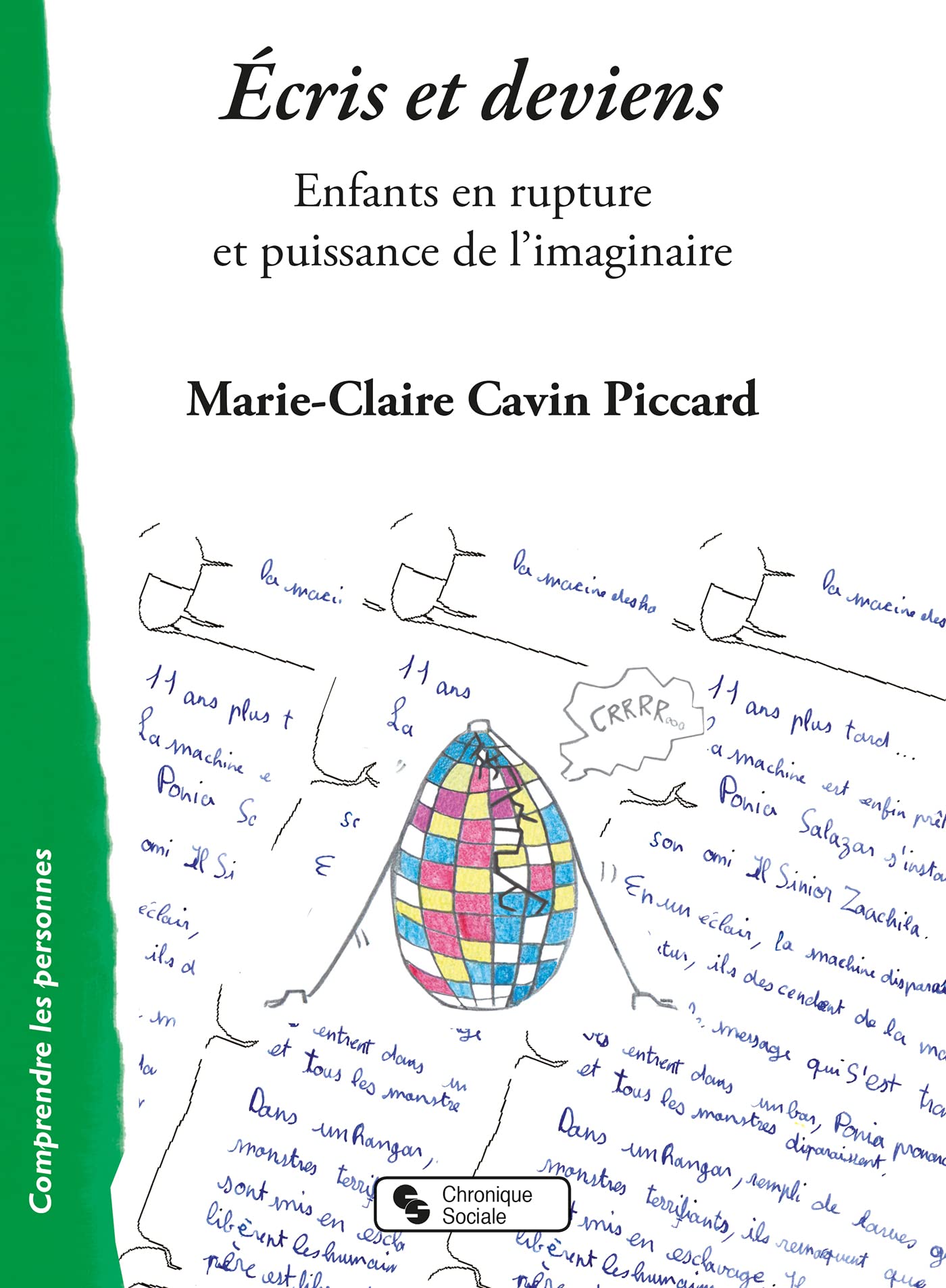 Écris et deviens: Enfants en rupture et puissance de l'imaginaire book