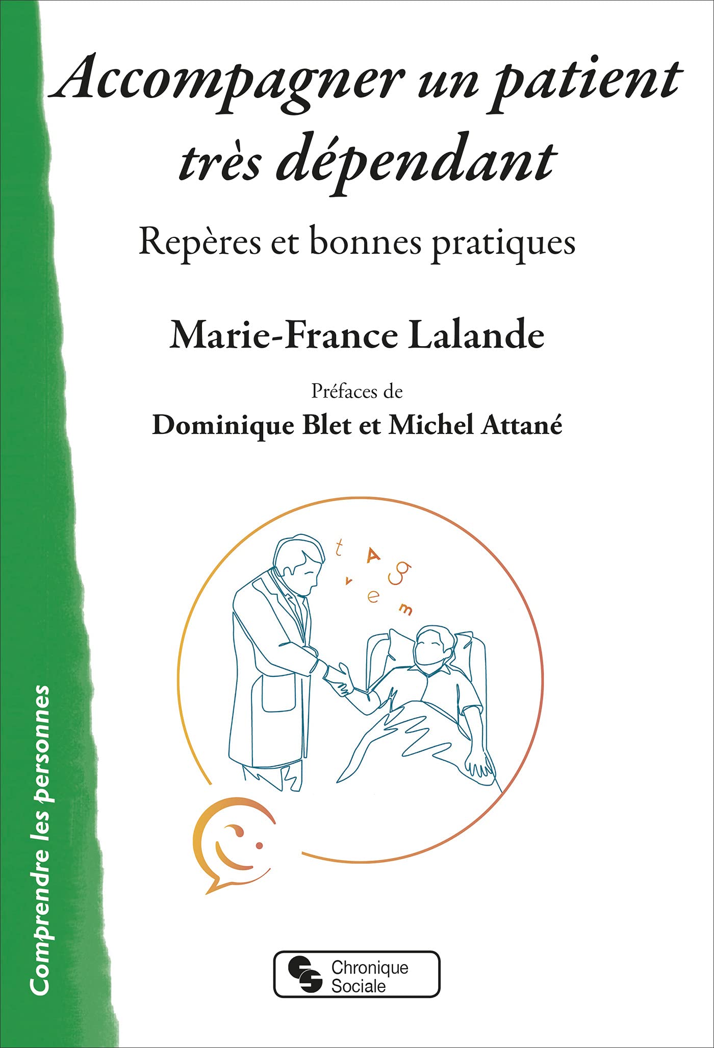 Accompagner un patient très dépendant: Repères et bonnes pratiques book