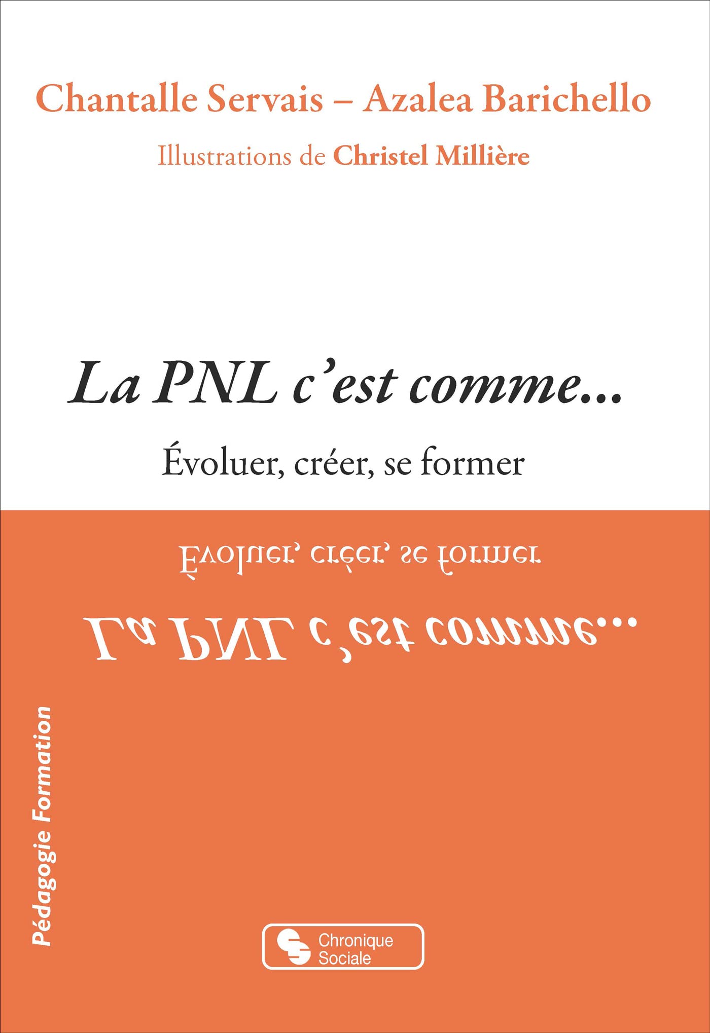 La PNL c'est comme...: Évoluer, créer, se former book