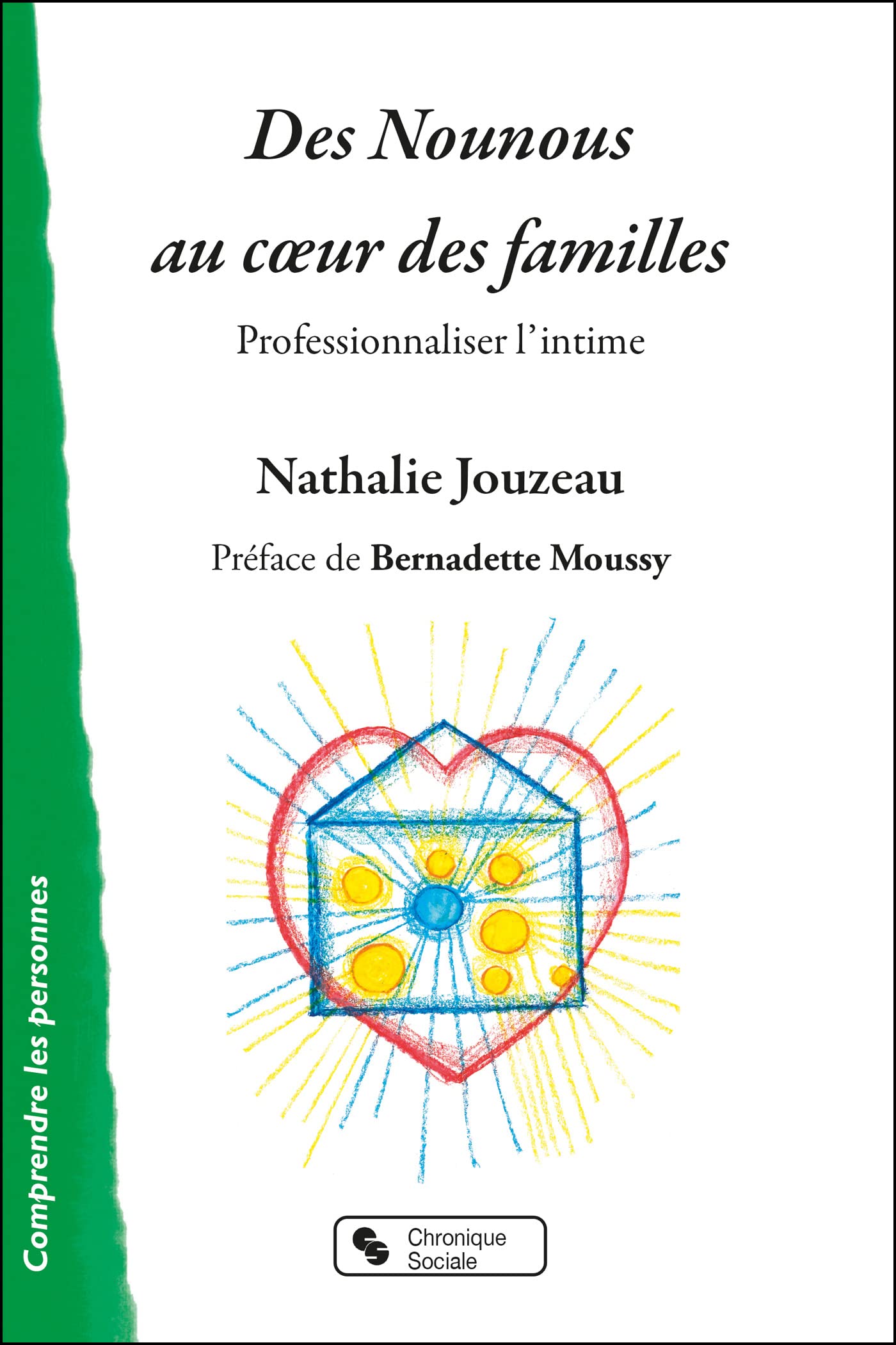 Des Nounous au coeur des familles: Professionnaliser l'intime book