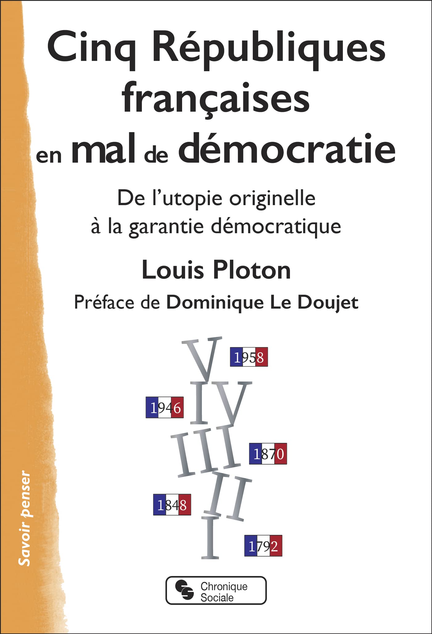 Cinq Républiques françaises en mal de démocratie: De l'utopie originelle à la garantie démocratique book