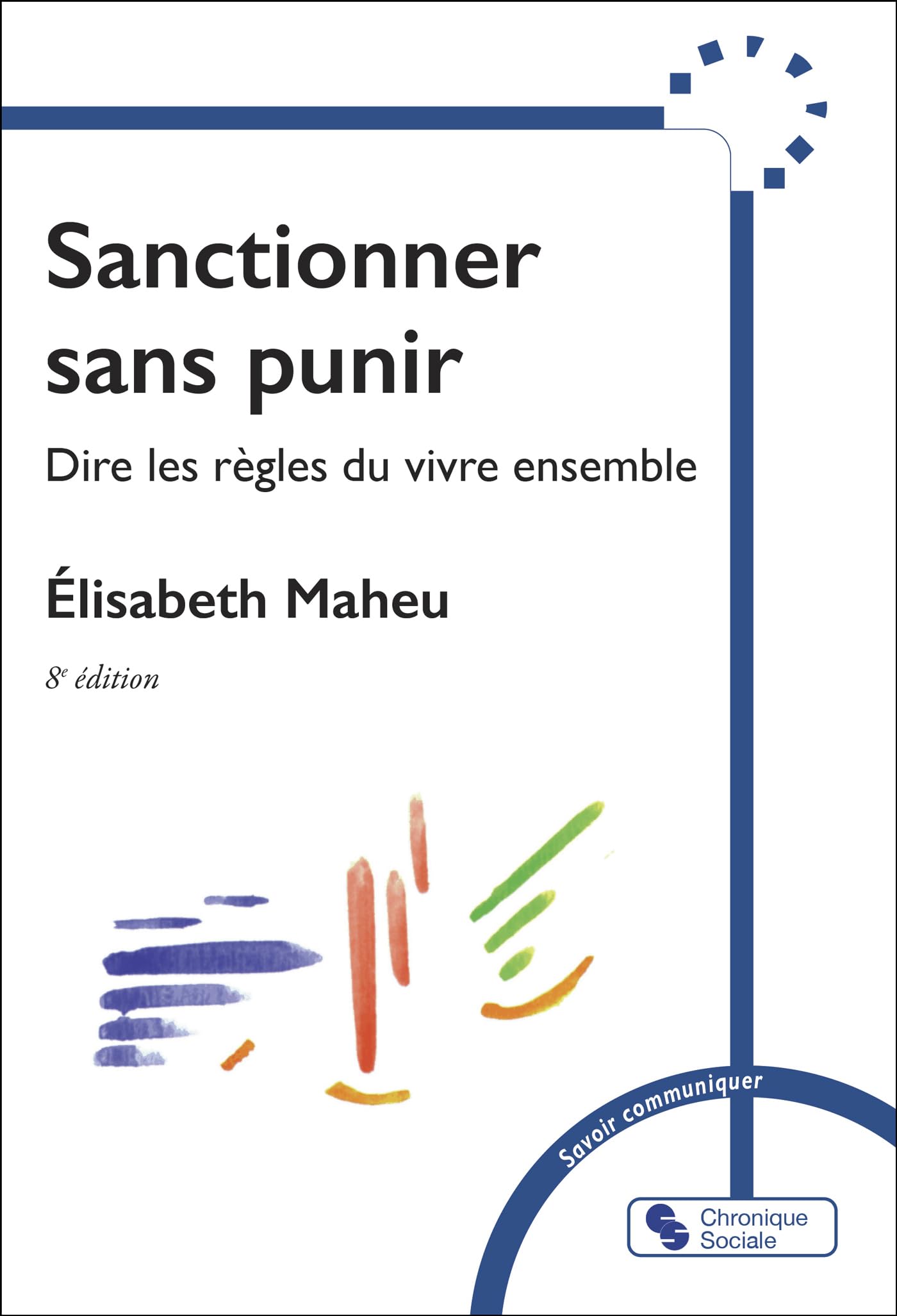 Sanctionner sans punir: Dire les règles pour vivre ensemble book