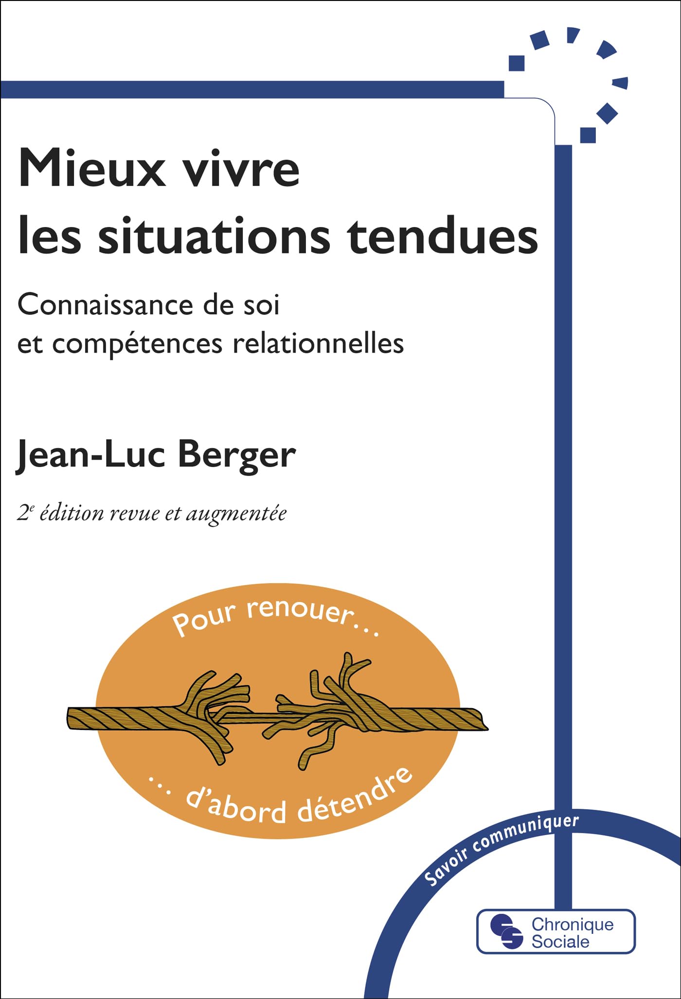 Mieux vivre les situations tendues: Connaissance de soi et compétences relationnelles book