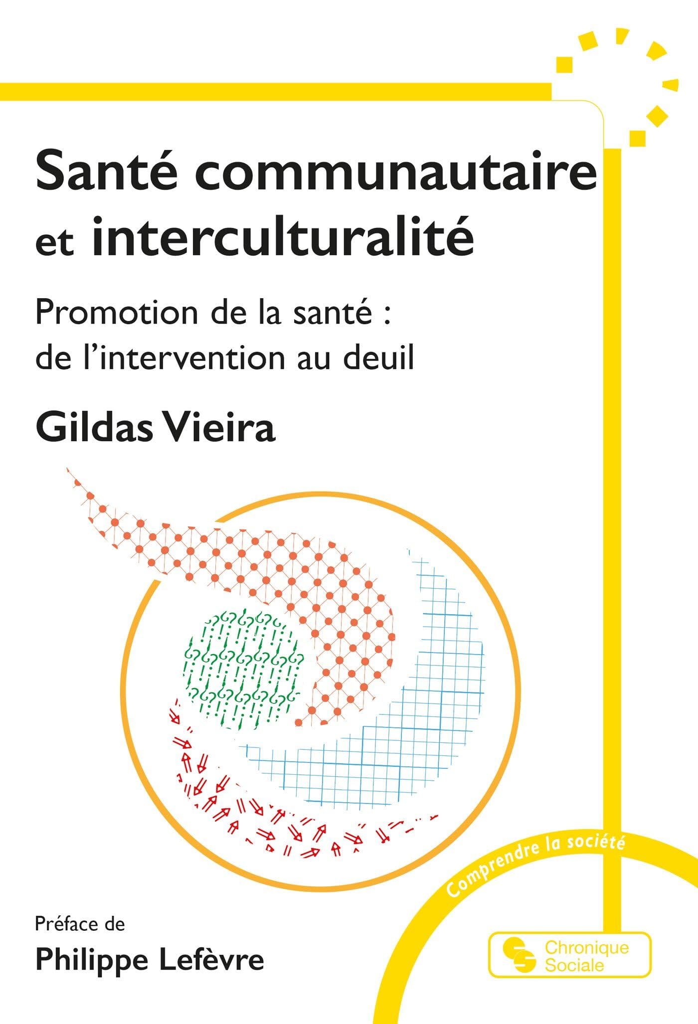 Santé communautaire et interculturalité: Promotion de la santé : de l'intervention au deuil book