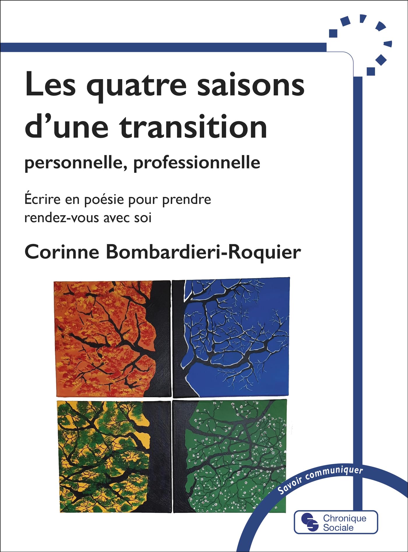 Les 4 saisons d'une transition personnelle, professionnelle: Écrire en poésie pour prendre rendez-vous avec soi book