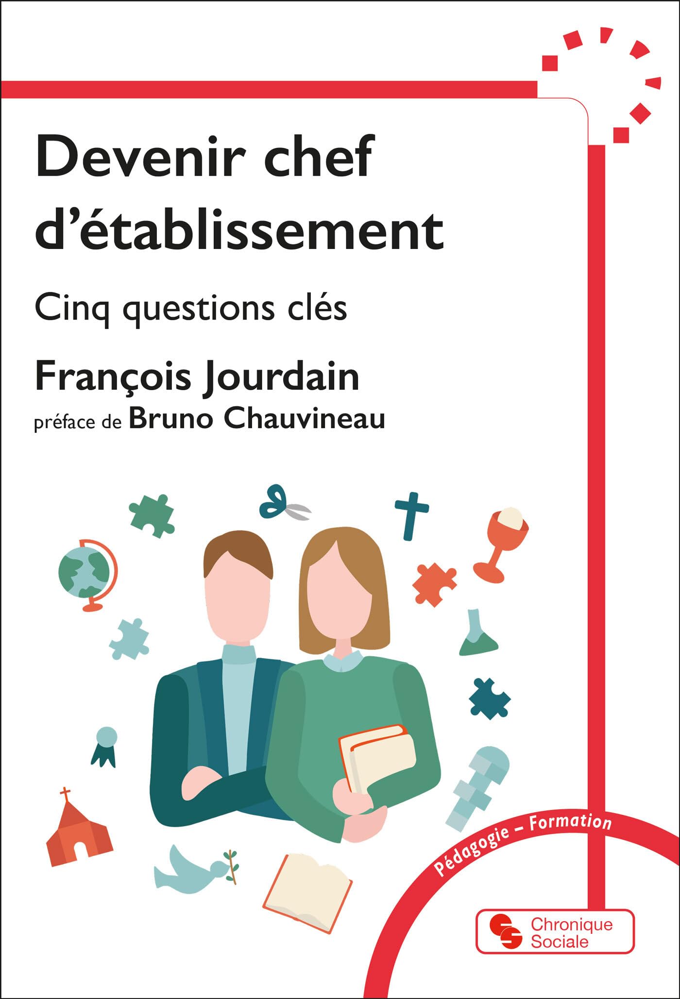 Devenir chef d'établissement: Cinq questions clés book