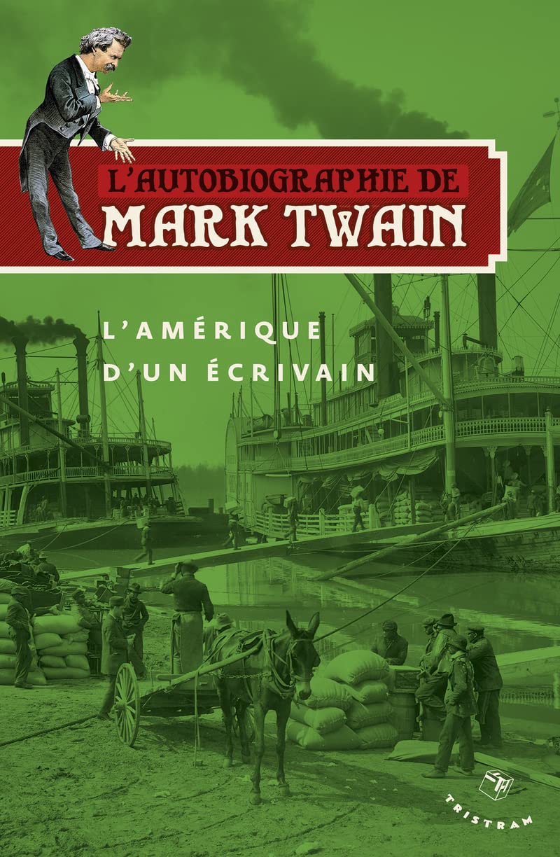 L'Autobiographie de Mark Twain - L'Amerique d'un ecrivain book