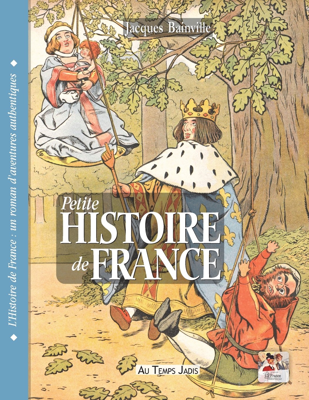 Petite Histoire de France: Vingt siècles d'Histoire illustrés de 60 lithographies et dessins des XIXe et XX siècles Politics & History