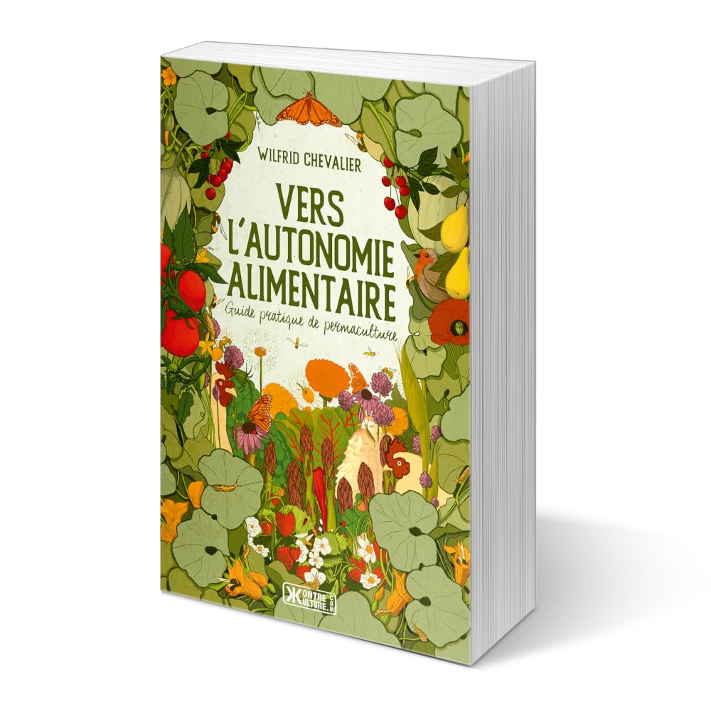 Vers l’autonomie alimentaire-Guide pratique de permaculture Books