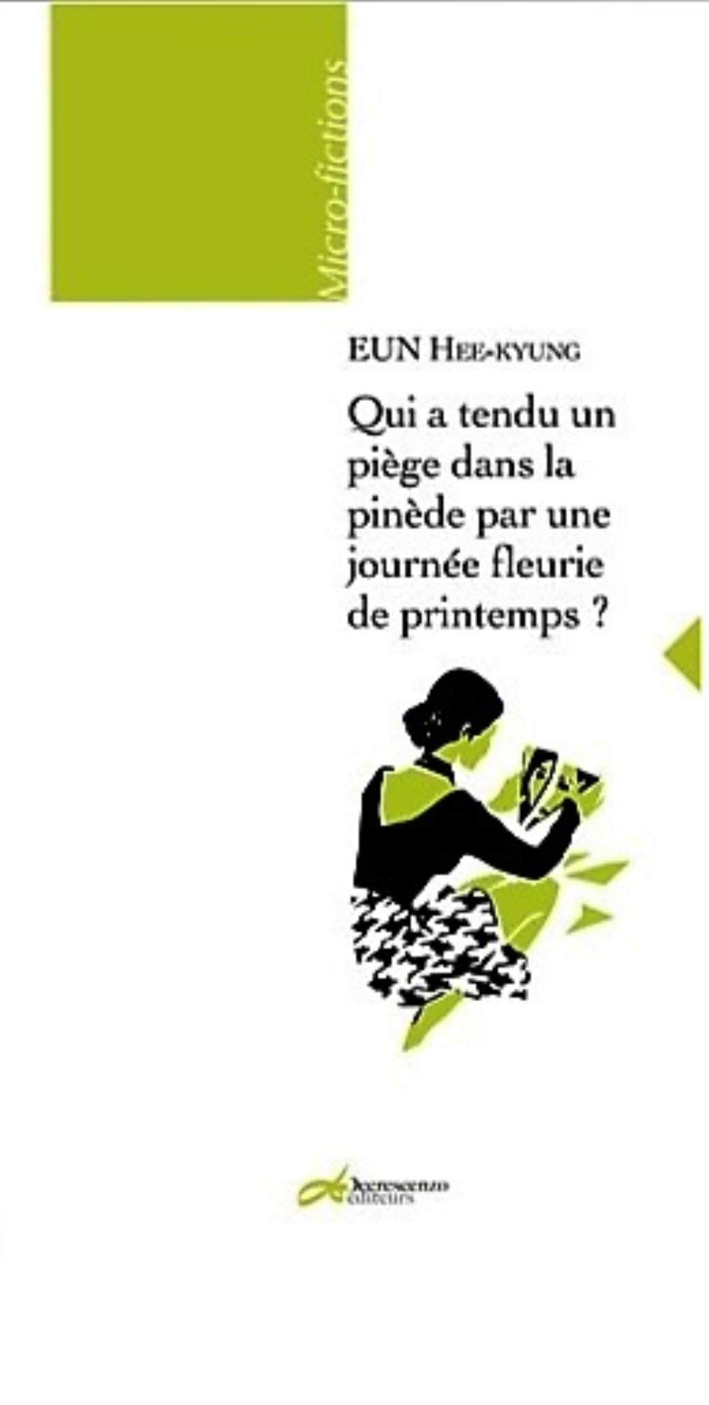 QUI A TENDU UN PIEGE DANS LA PINEDE PAR UNE JOURNEE FLEURIE DE PRINTEMPS ? Essays & Short Stories