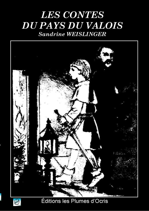 Les contes du Pays du Valois - Sandrine WEISLINGER Books