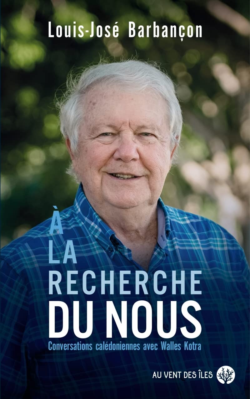 A la recherche du Nous: Conversations calédoniennes avec Walles Kotra book
