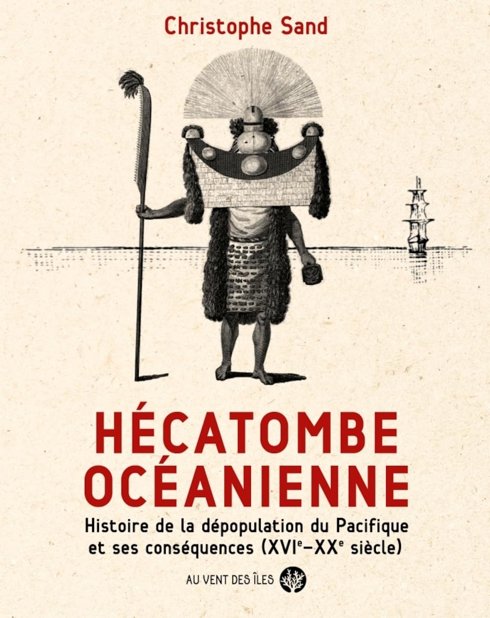 Hécatombe océanienne: Histoire de la dépopulation du Pacifique et ses conséquences (XVIe-XXe siècle) Politics & History