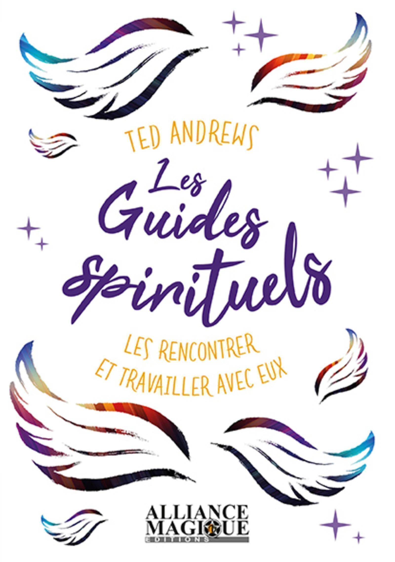 Les Guides Spirituels : les rencontrer et travailler avec eux Religion & Esotericism