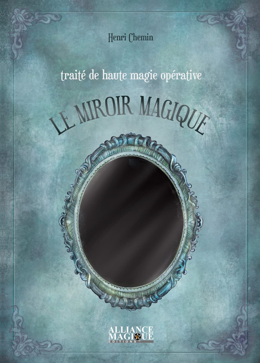 Traité de haute magie opérative - Le Miroir Magique Religion & Esotericism