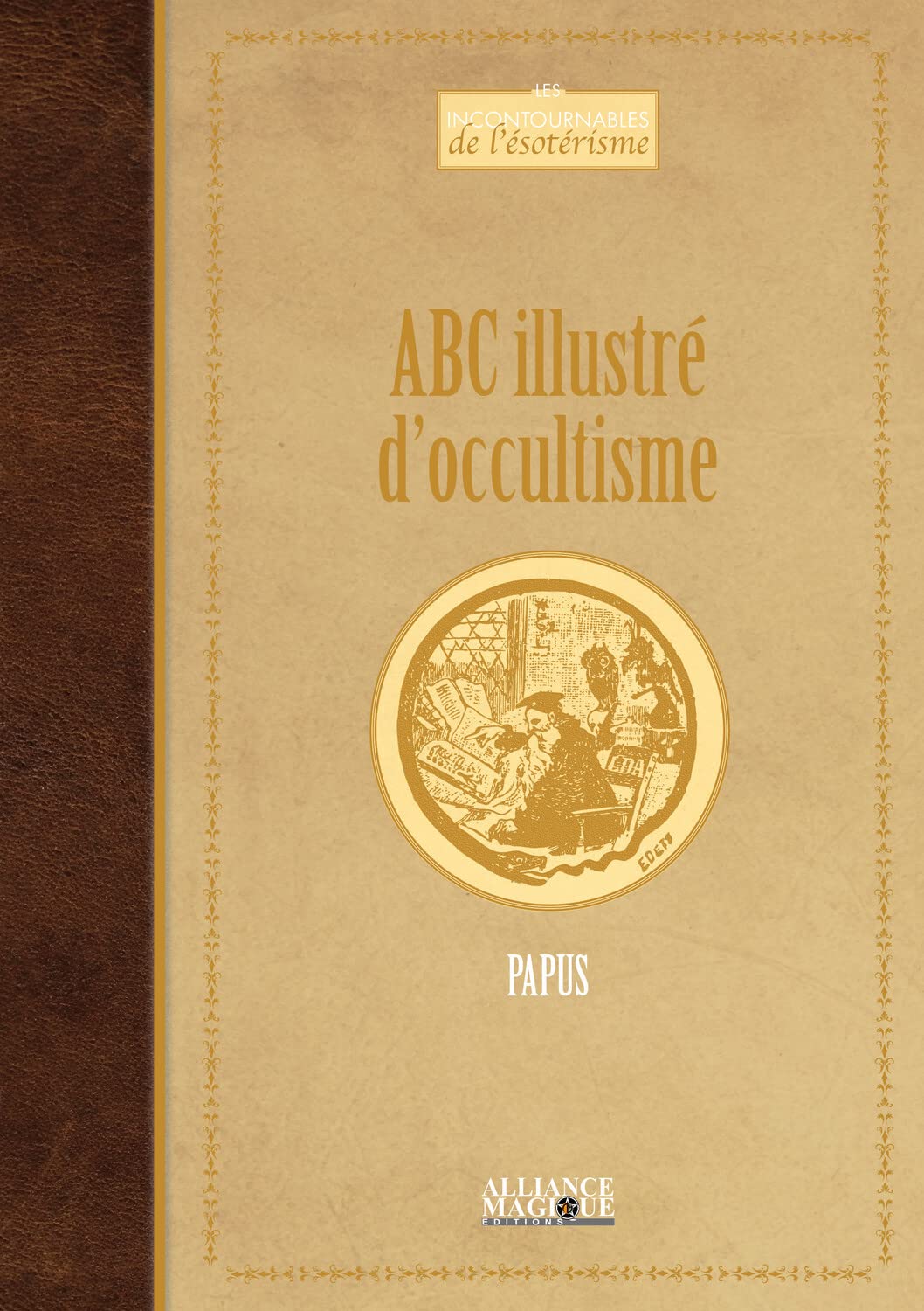 ABC illustré d'occultisme: Premiers éléments d'études des grandes traditions initiatiques Religion & Esotericism