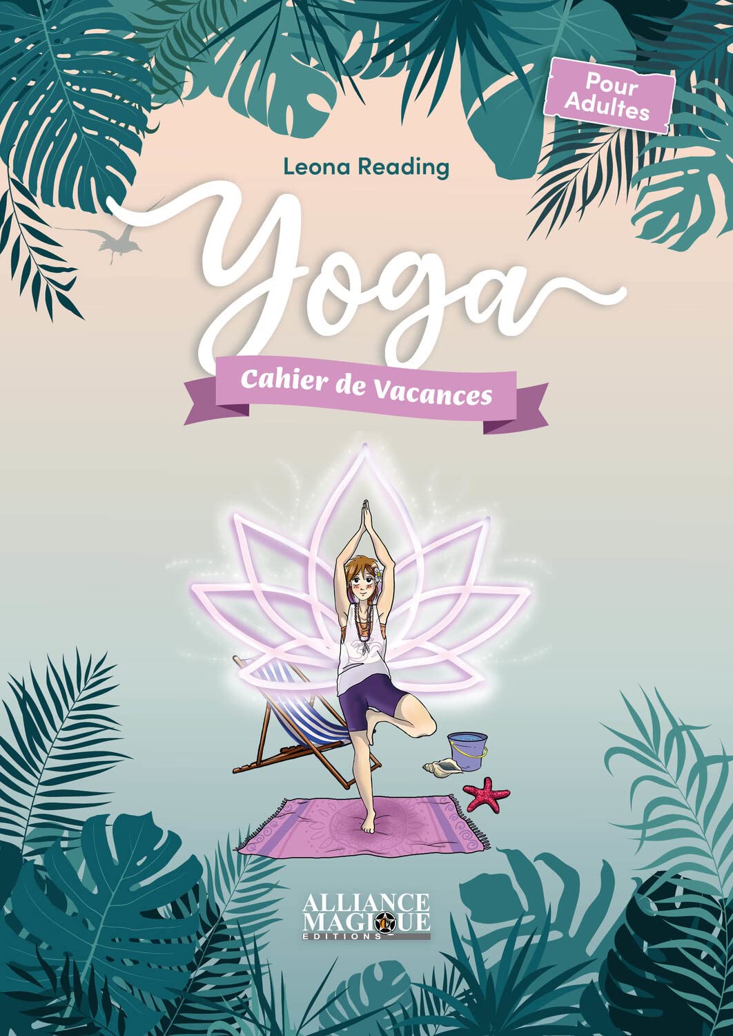Yoga - Cahier de vacances: Cahier de vacances pour adultes Lifestyle