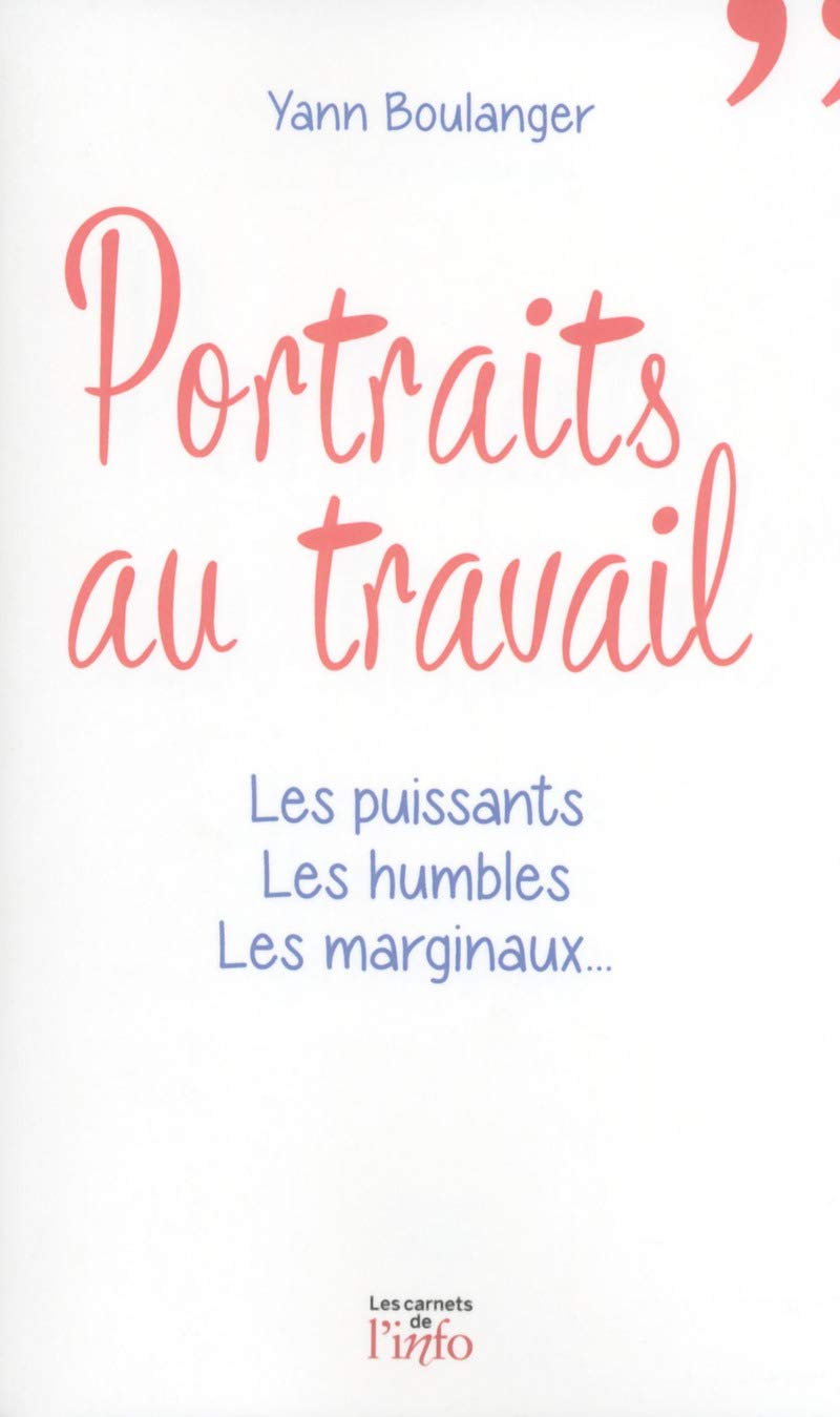 Portraits au travail - Les puissants, les humbles, les marginaux... Books