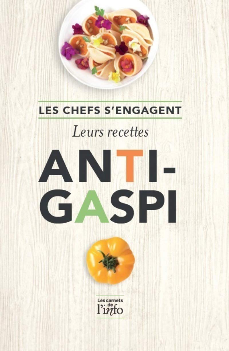 Les chefs s'engagent - leurs recettes anti-gaspi Leisure, Home & Garden