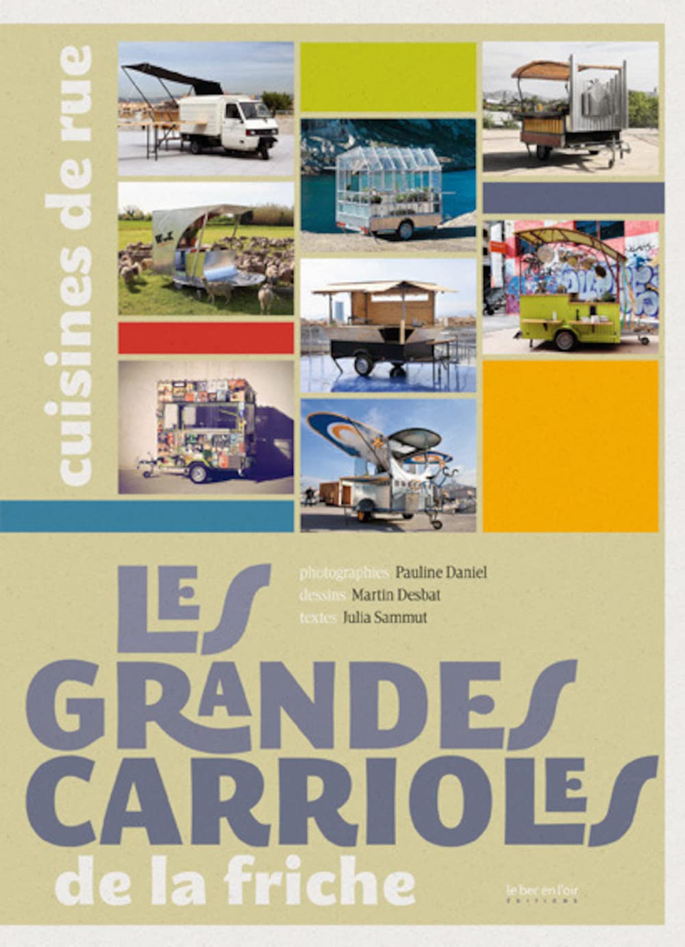 LES GRANDES CARRIOLES DE LA FRICHE - CUISINES DE RUE Film, Art & Culture