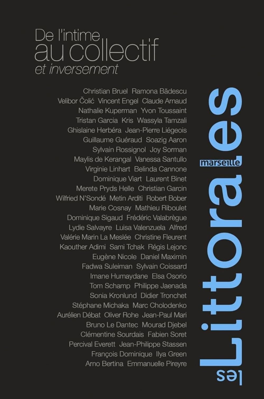 LES LITTORALES-MARSEILLE: De l'intime au collectif et inversement Contemporary literature