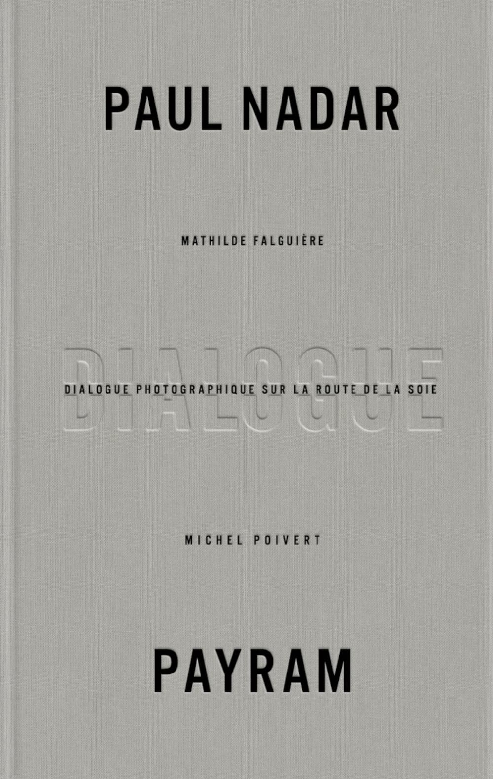 Dialogue photographique sur la route de la soie book