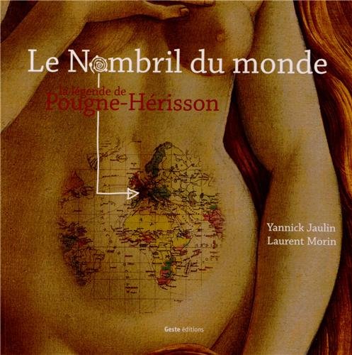 Le Nombril du Monde: La légende de Pougne-Hérisson Film, Art & Culture
