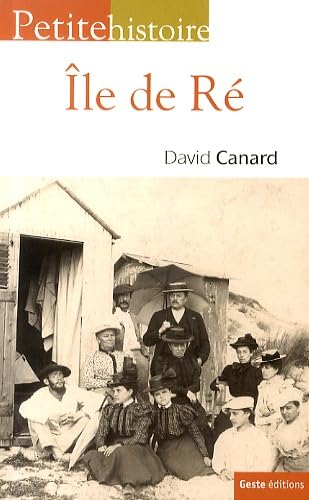 Petite histoire de l'île de Ré Politics & History