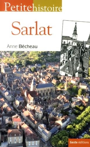 Petite histoire de Sarlat Politics & History