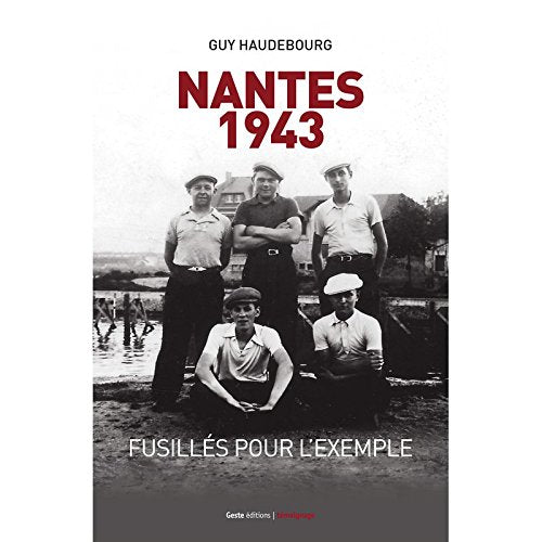 Nantes, 1943 - fusillés pour l'exemple Books