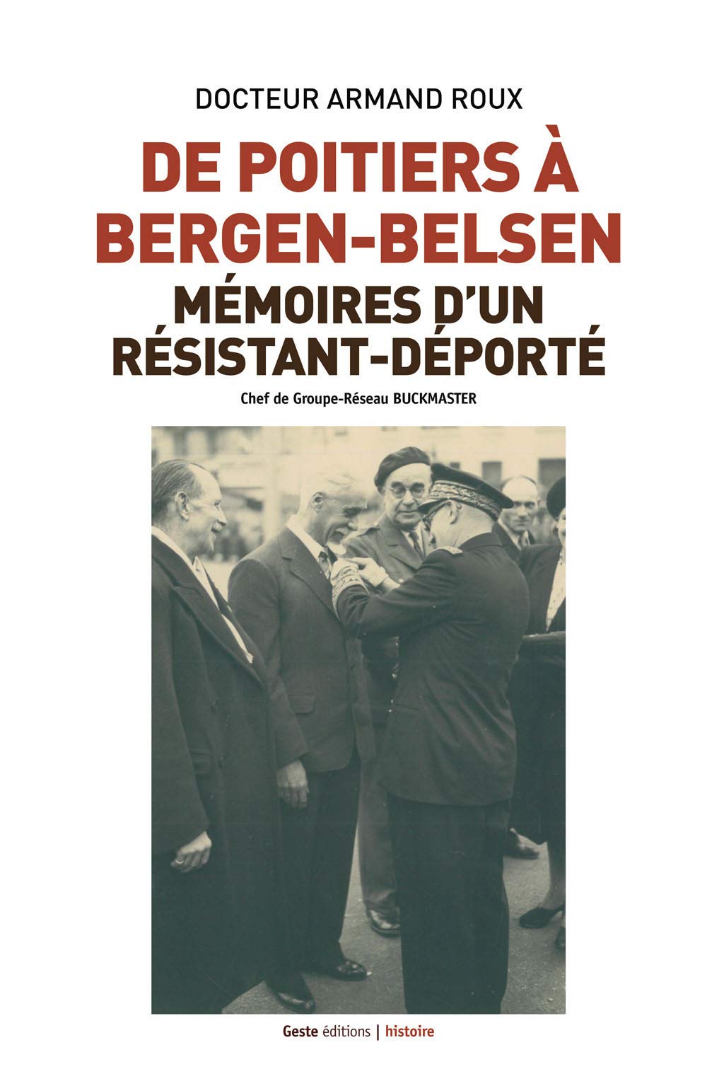 De Poitiers à Bergen-Belsen : Mémoires d'un résistant-déporté Books