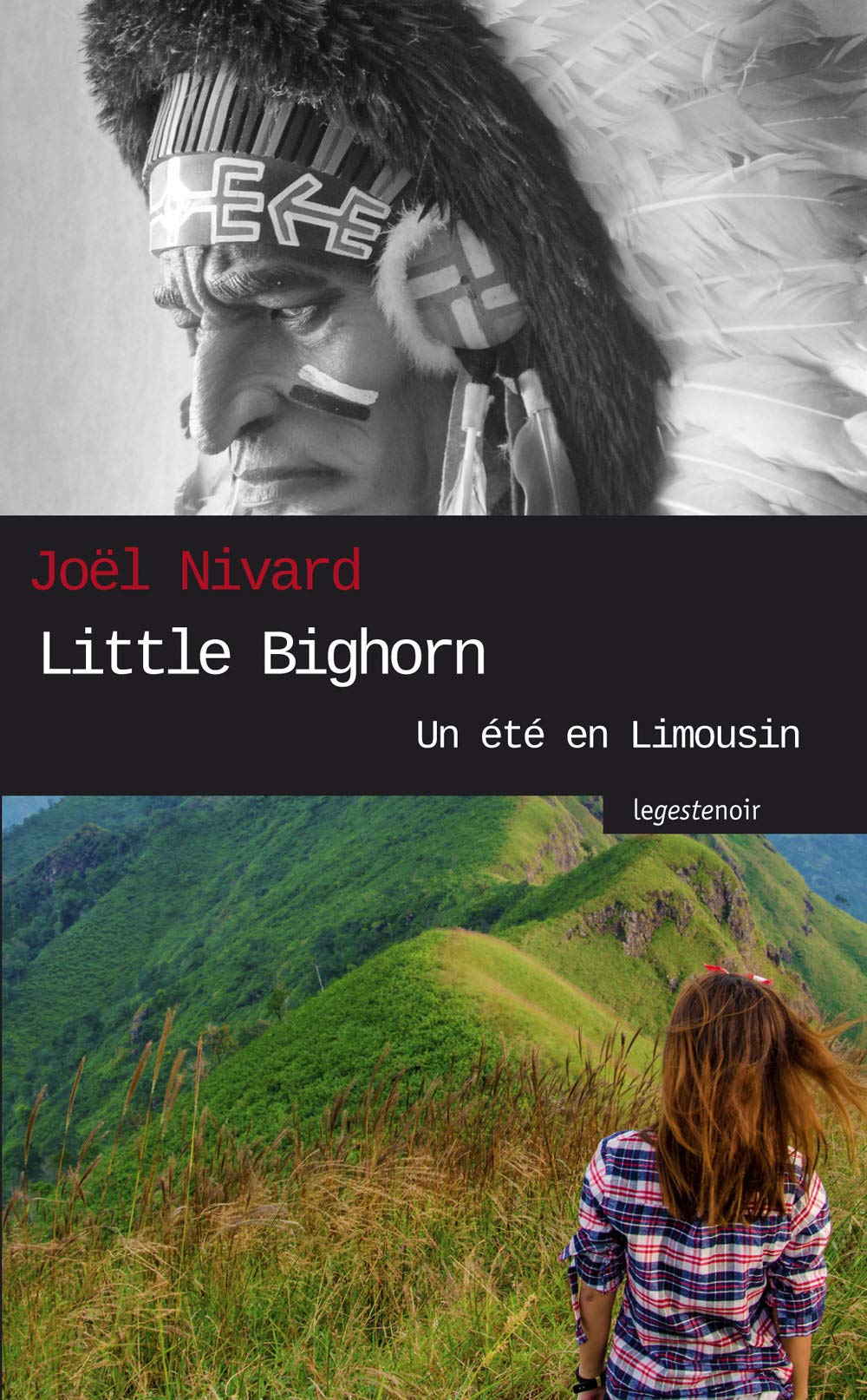 Little Bighorn - un Ete en Limousin Contemporary literature
