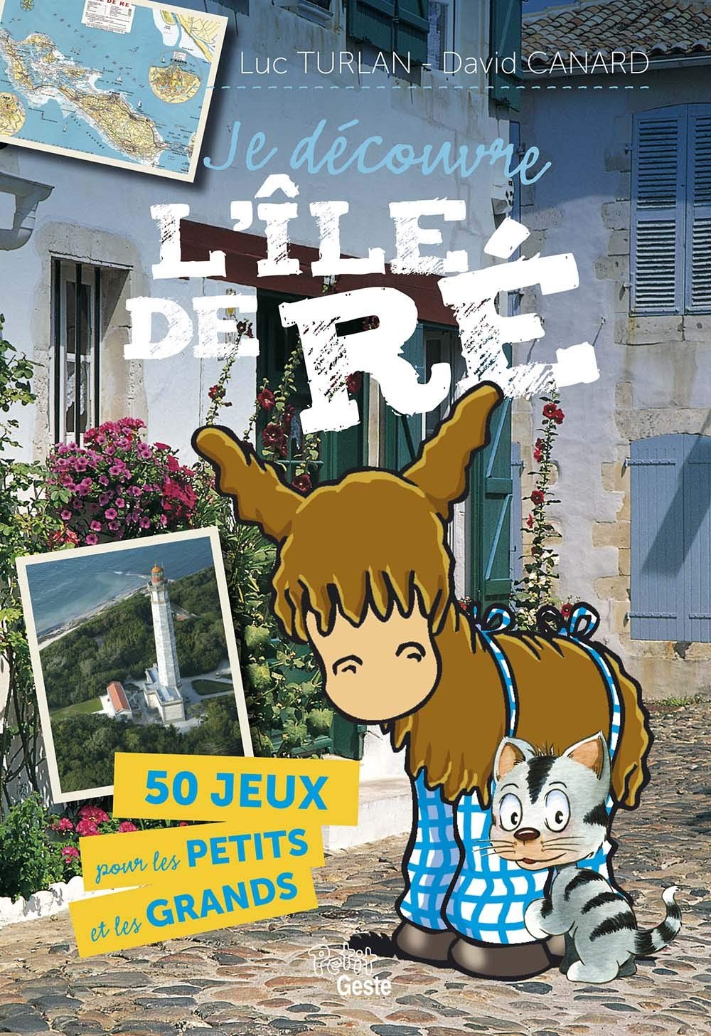 Je Découvre l'Ile de Re 50 Jeux pour les Petits et les Grands book